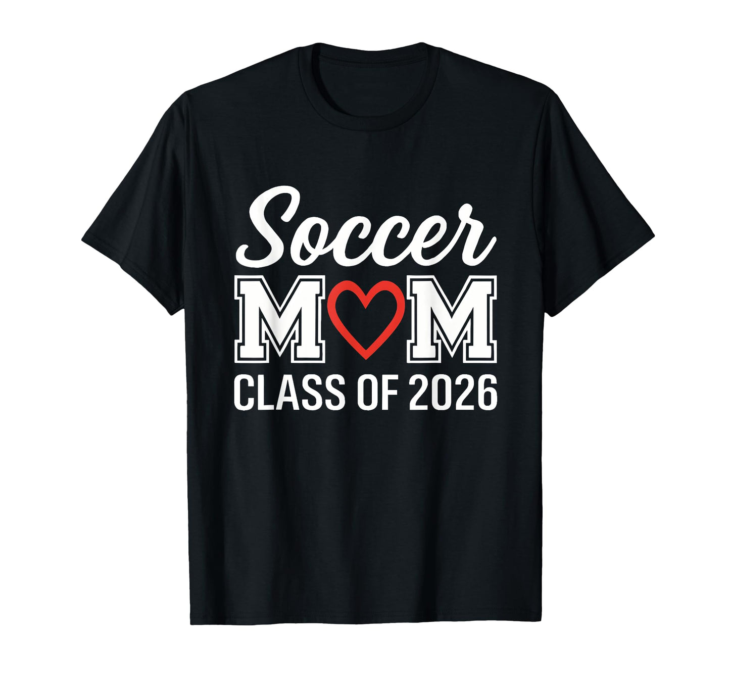 Soccer Mom Class 2026 T-Shirt - Custom Art Print Unisex - T-Shirt, Sweatshirt, Hoodie