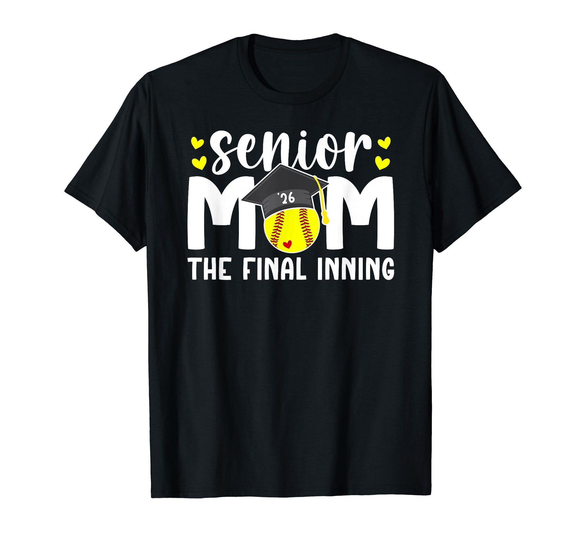 Softball Senior Mom 2026 Final Inning T-Shirt - Graphic Print Unisex - T-Shirt, Sweatshirt, Hoodie