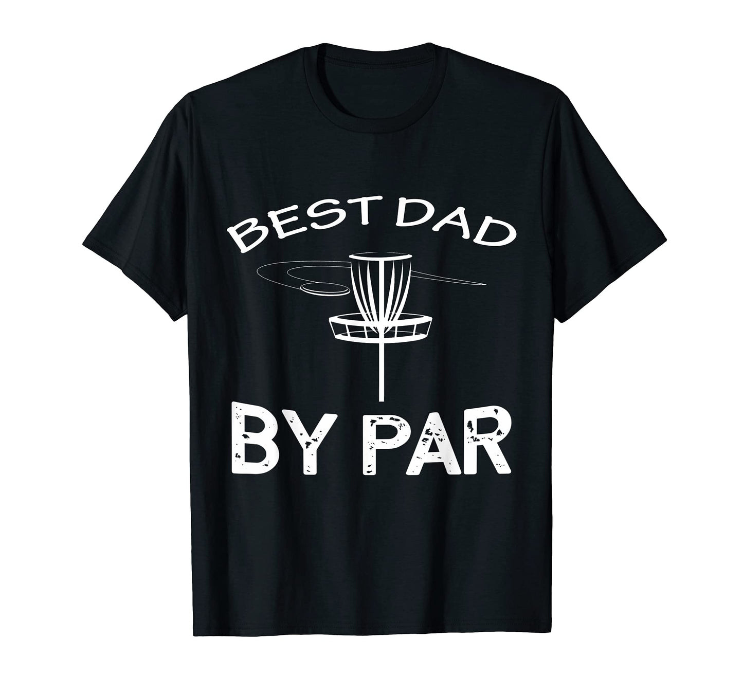 Mens Disc Golf Best Dad Par Funny T-Shirt - Minimalist Print Men Women - T-Shirt, Sweatshirt, Hoodie