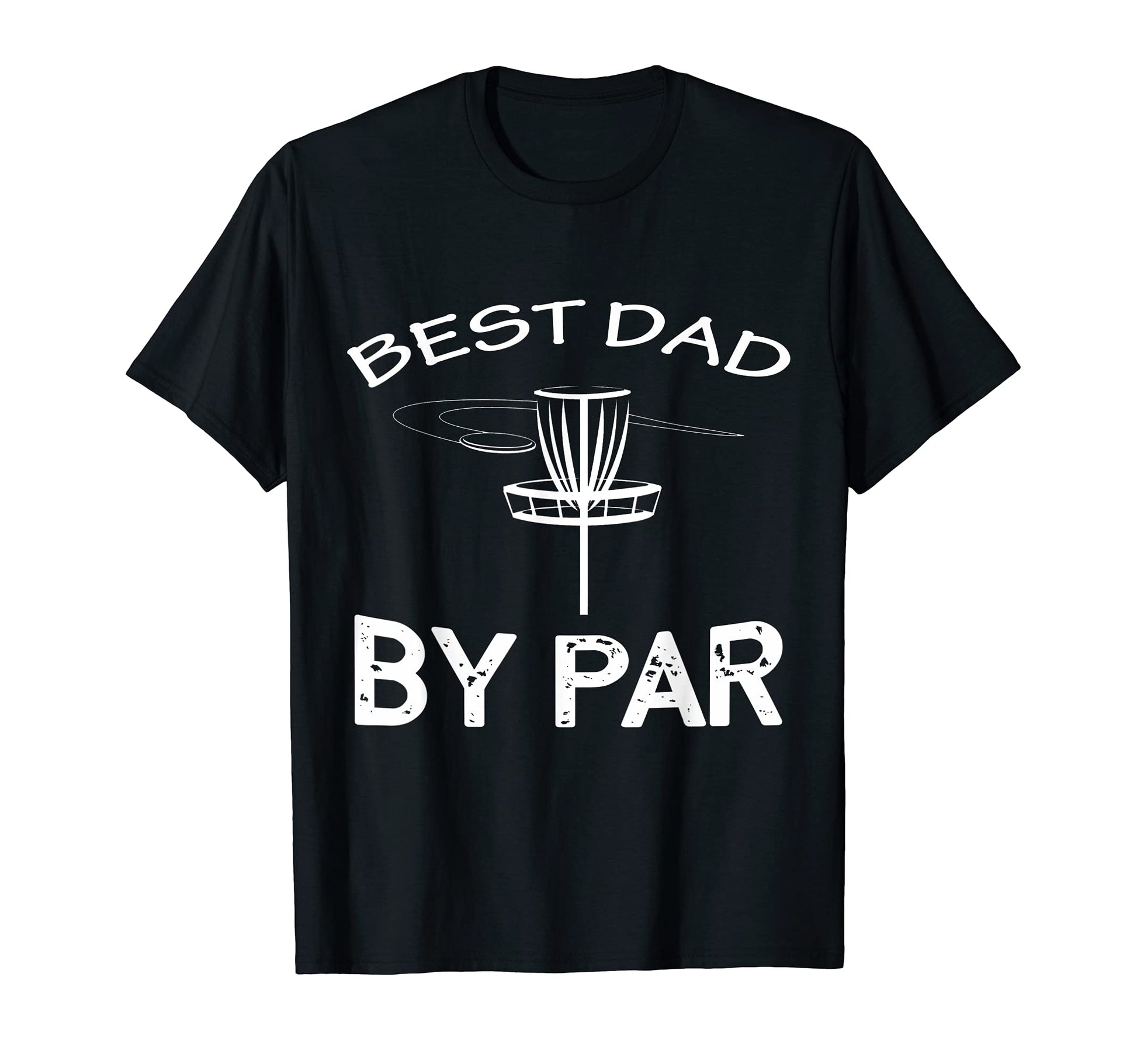 Mens Disc Golf Best Dad Par Funny T-Shirt - Minimalist Print Men Women - T-Shirt, Sweatshirt, Hoodie