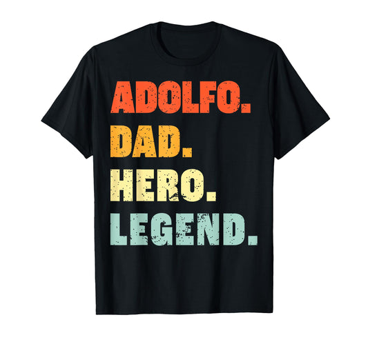 Adolfo Dad Hero Legend Personalized T-Shirt - Aesthetic Graphic Unisex - T-Shirt, Sweatshirt, Hoodie