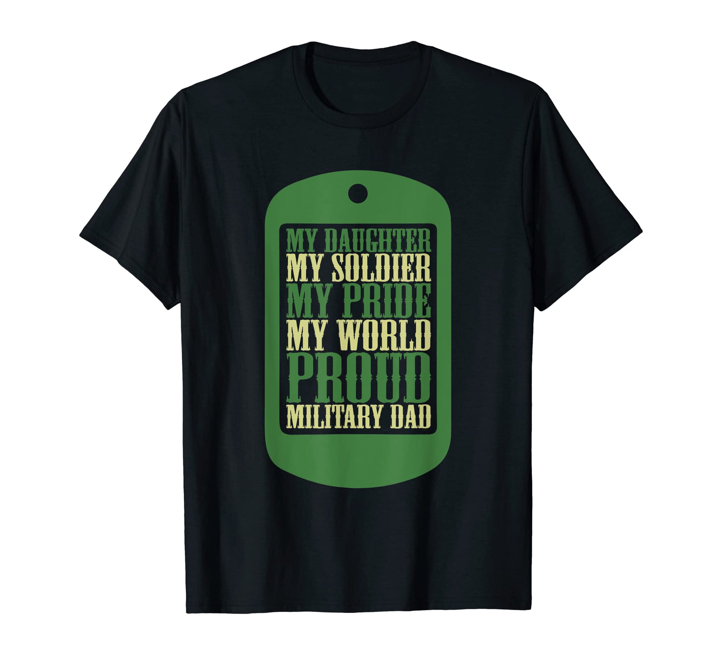 My Daughter My Soldier My Pride Proud T-Shirt - Streetwear Style Unisex - T-Shirt, Sweatshirt, Hoodie