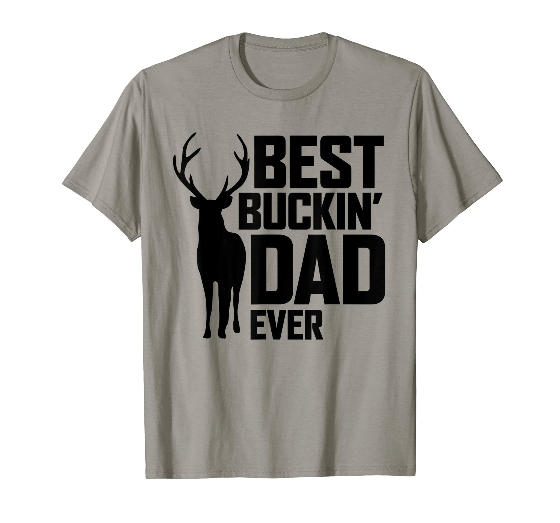 Best Buckin Dad Ever Deer Hunting T-Shirt - Minimalist Print Men Women - T-Shirt, Sweatshirt, Hoodie