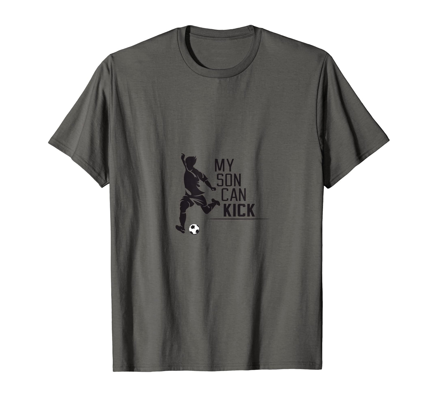 My Son Can Kick Soccer Play Ball Sports Hoodie - Novelty Apparel Unisex - T-Shirt, Sweatshirt, Hoodie
