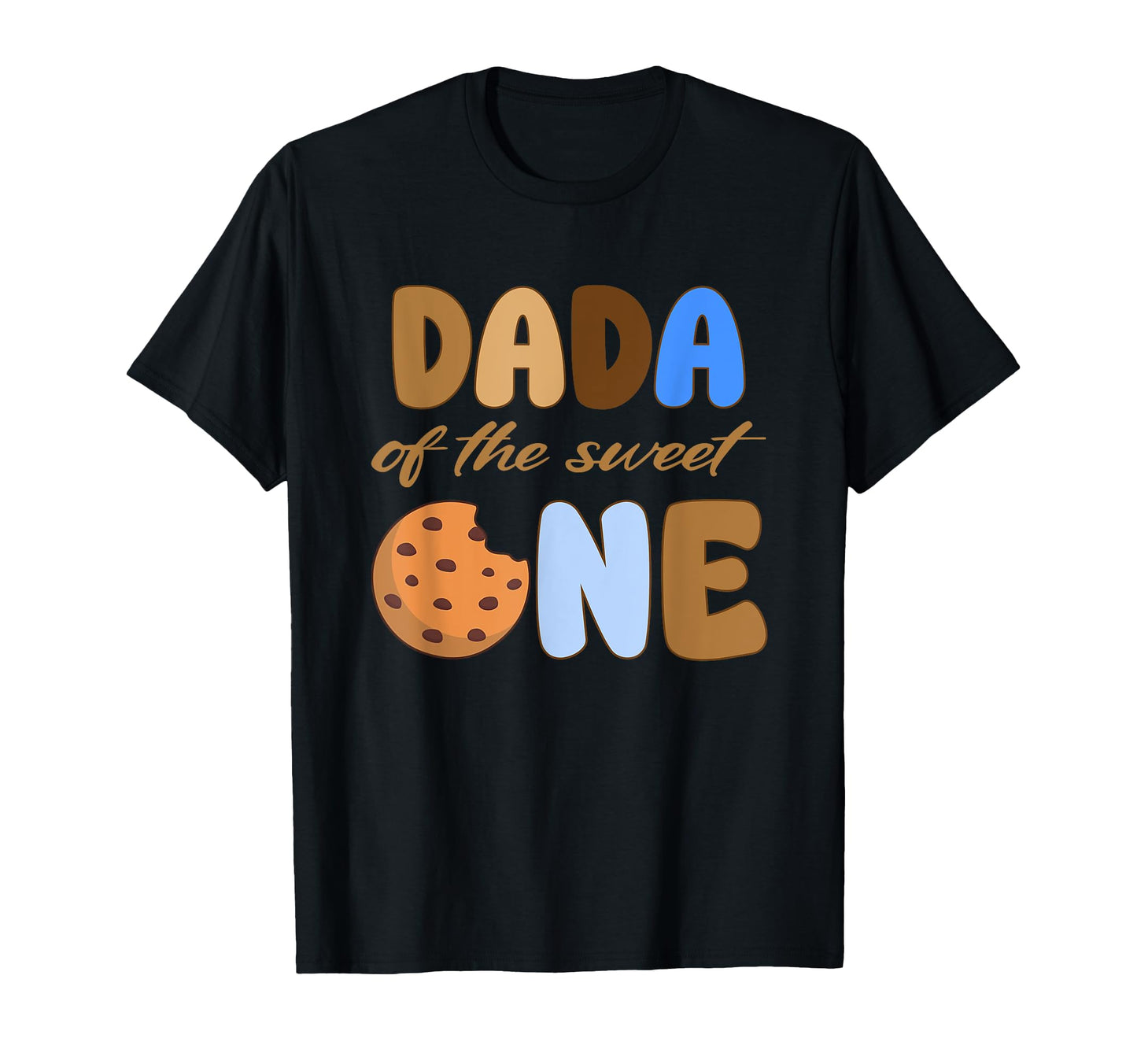 Dada Sweet One 1St Birthday Cookie Bday T-Shirt - Graphic Print Unisex - T-Shirt, Sweatshirt, Hoodie