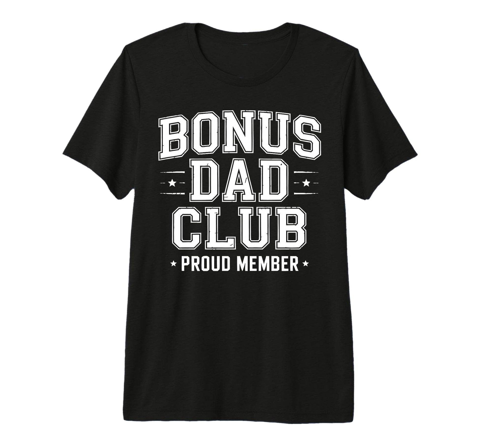 Bonus Dad Step Parent Stepdad T-Shirt - Graphic Print for Adults - T-Shirt, Sweatshirt, Hoodie