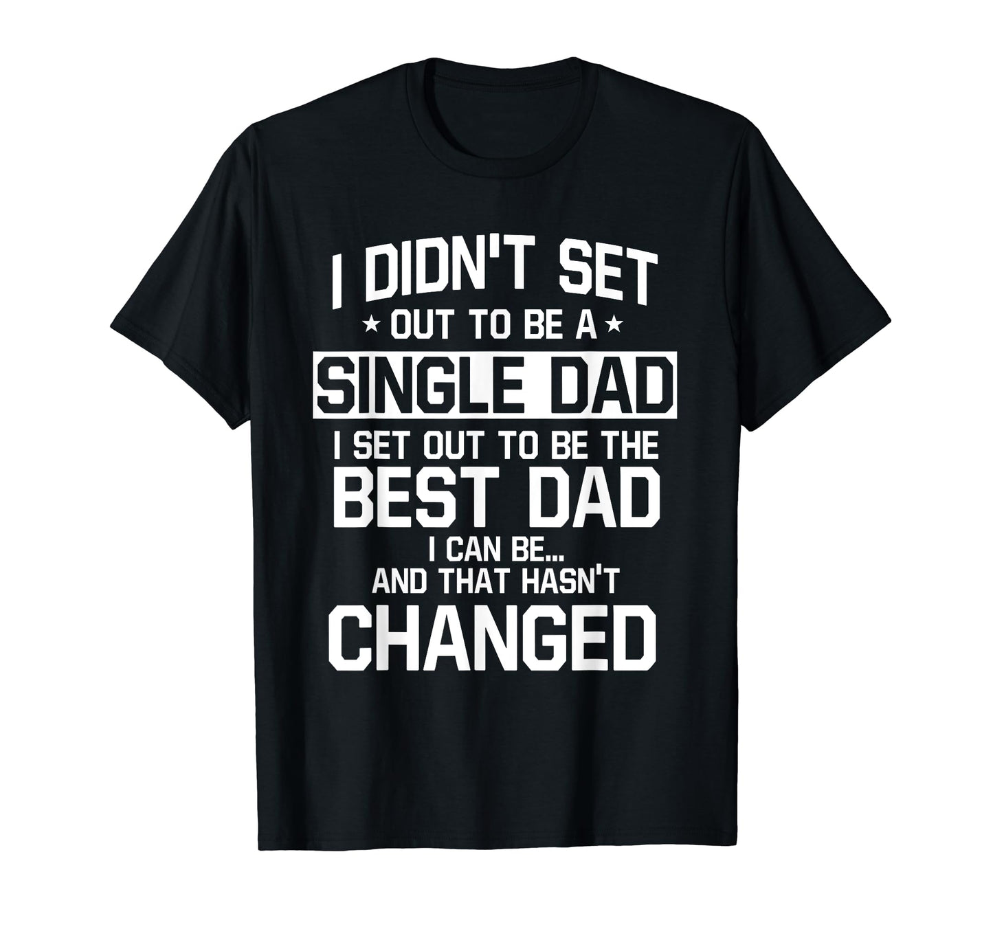 Single Dad Sole Parent Solo T-Shirt - Custom Art Print for Adults - T-Shirt, Sweatshirt, Hoodie