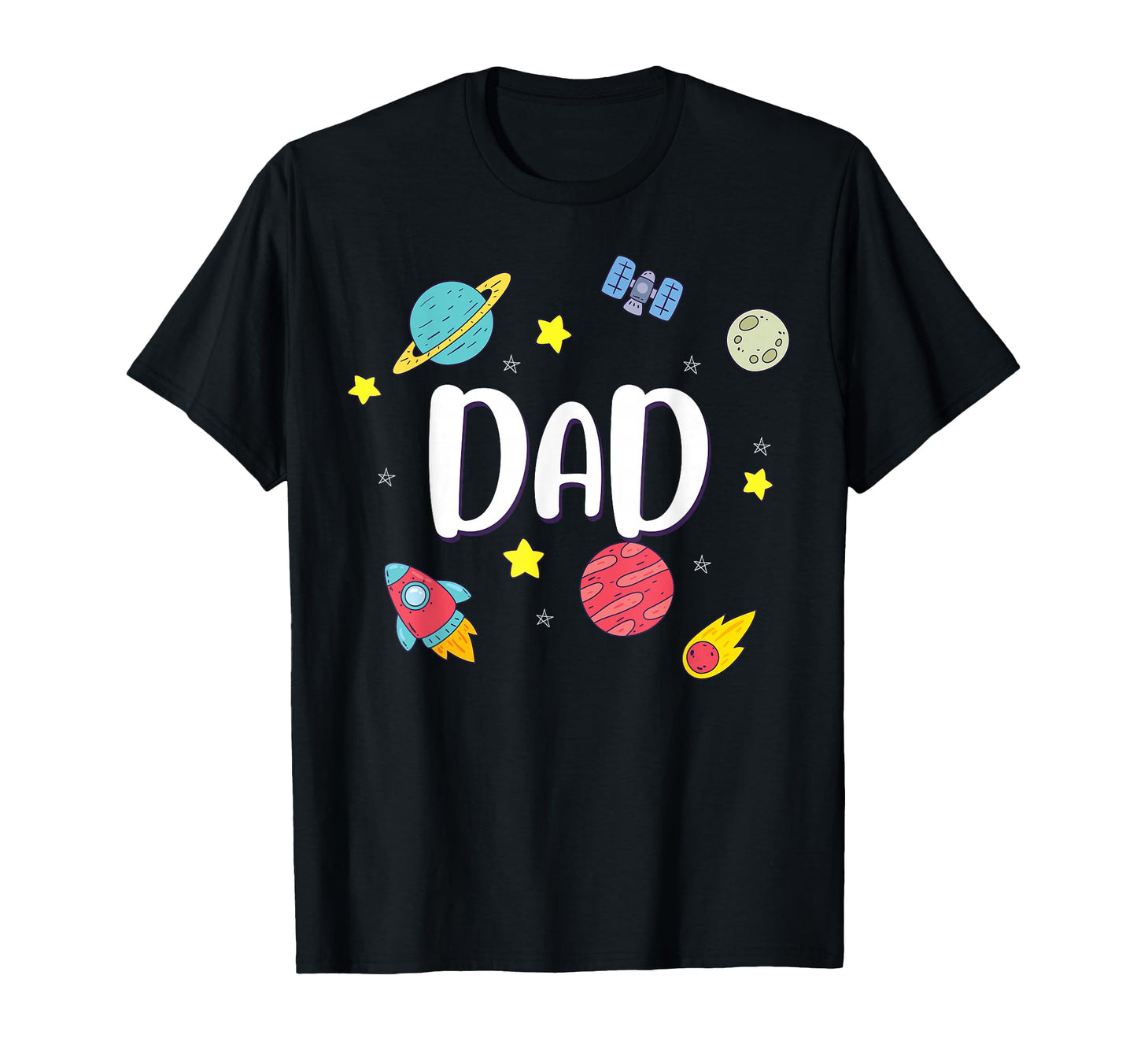 Dad Outer Space Galaxy Birthday T-Shirt - Fun Novelty Design Men Women - T-Shirt, Sweatshirt, Hoodie