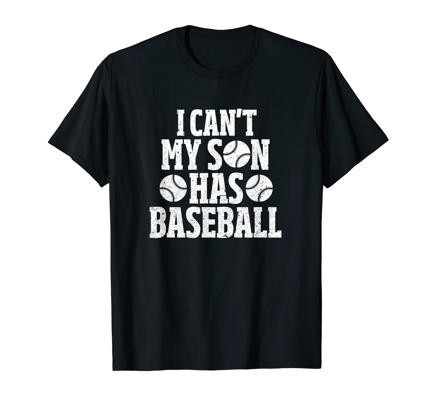 I Cant My Son Has Baseball Mom Baseball T-Shirt - Streetwear Style Unisex - T-Shirt, Sweatshirt, Hoodie
