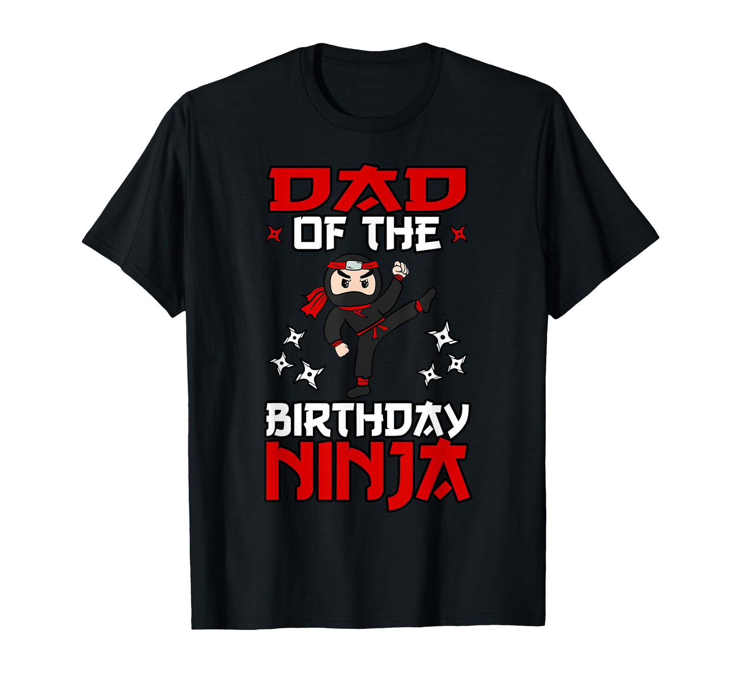 Dad Birthday Ninja Shinobi Themed B T-Shirt - Aesthetic Graphic Men Women - T-Shirt, Sweatshirt, Hoodie