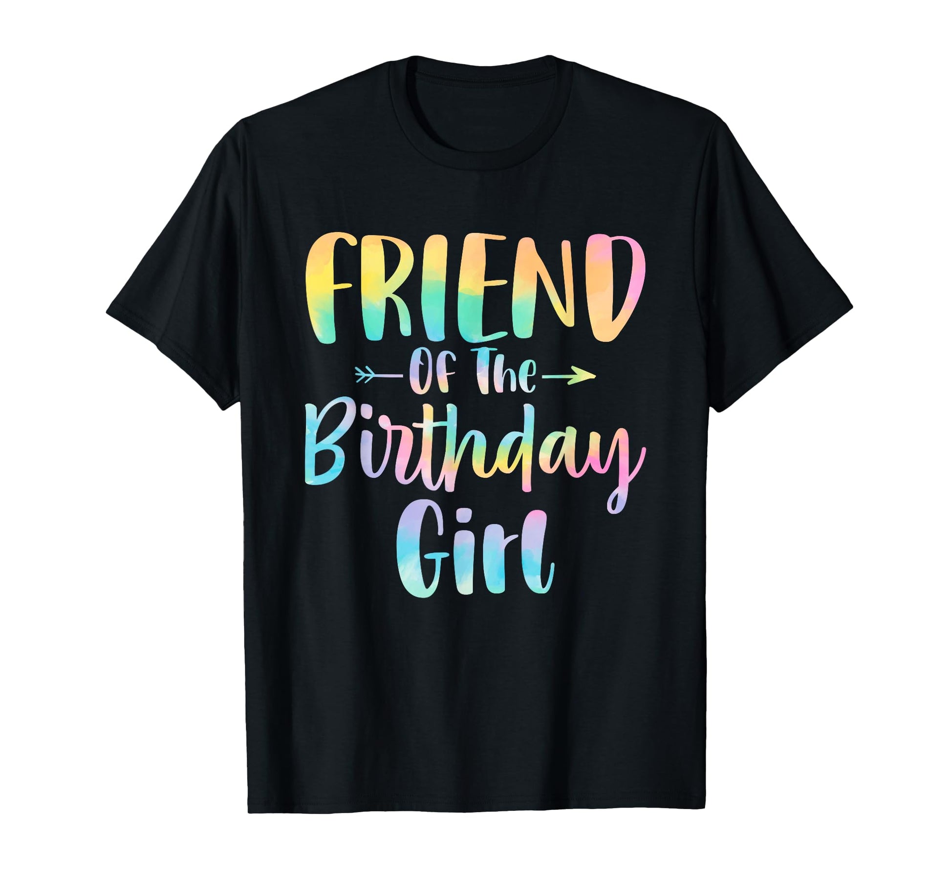 Friend Birthday Tie Dye Daughter T-Shirt - Fun Novelty Design for Adults - T-Shirt, Sweatshirt, Hoodie