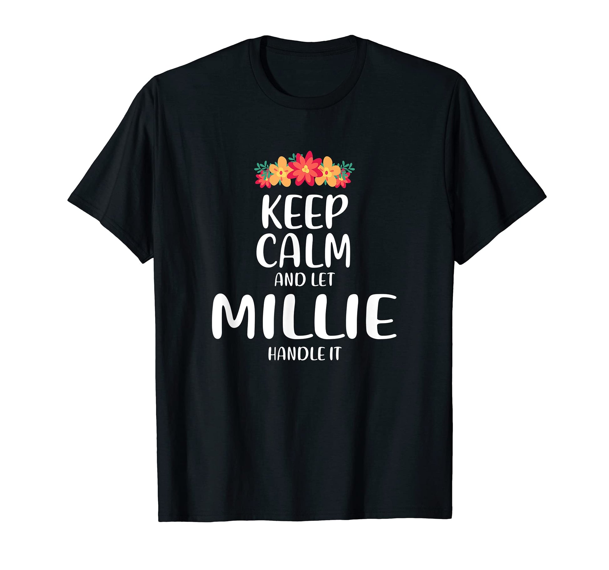 Millie Keep Calm Personalized T-Shirt - Casual Everyday Wear for Adults - T-Shirt, Sweatshirt, Hoodie