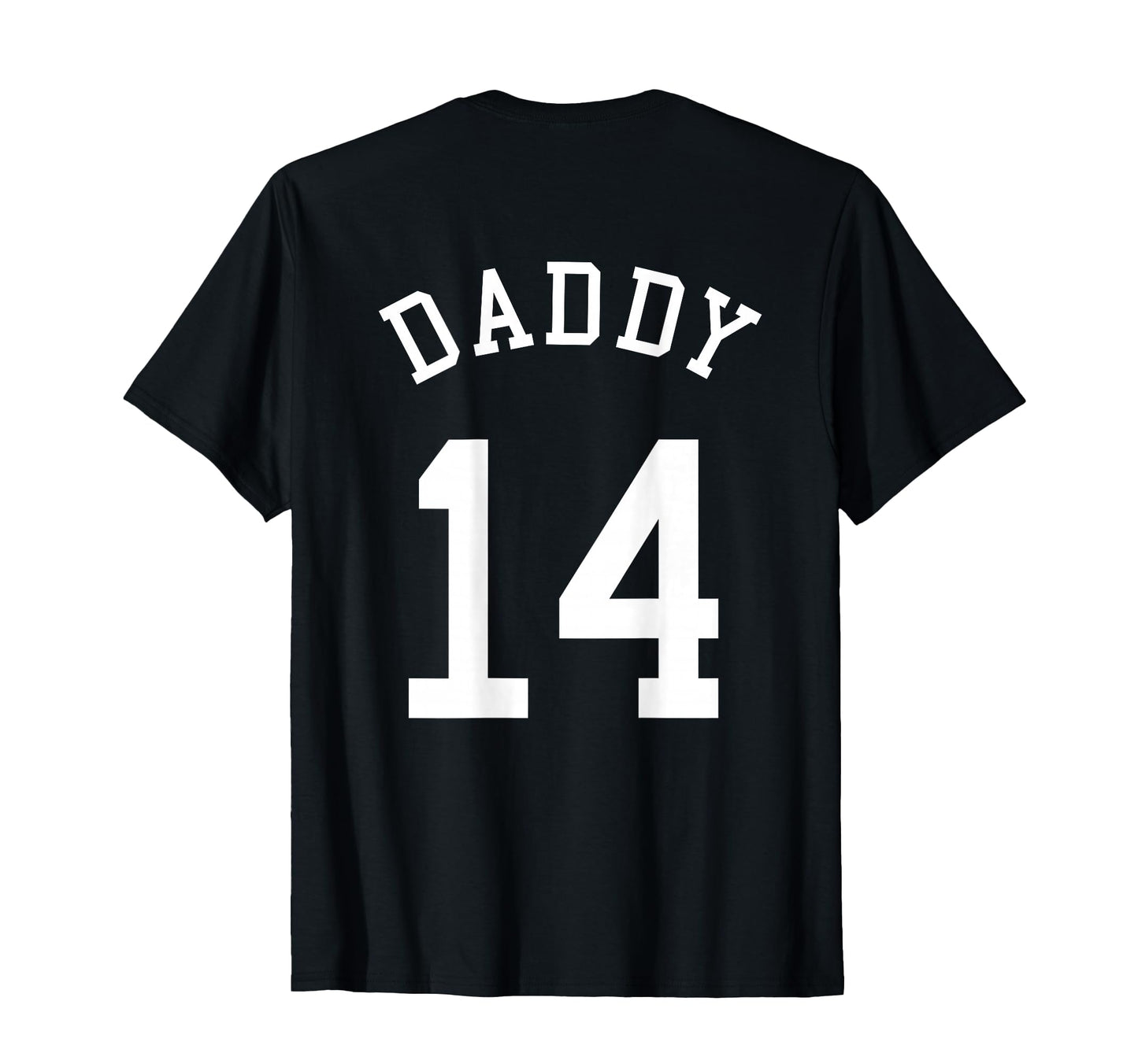 Daddy Uniform No 14 Football Dad T-Shirt - Fun Novelty Design for Adults - T-Shirt, Sweatshirt, Hoodie