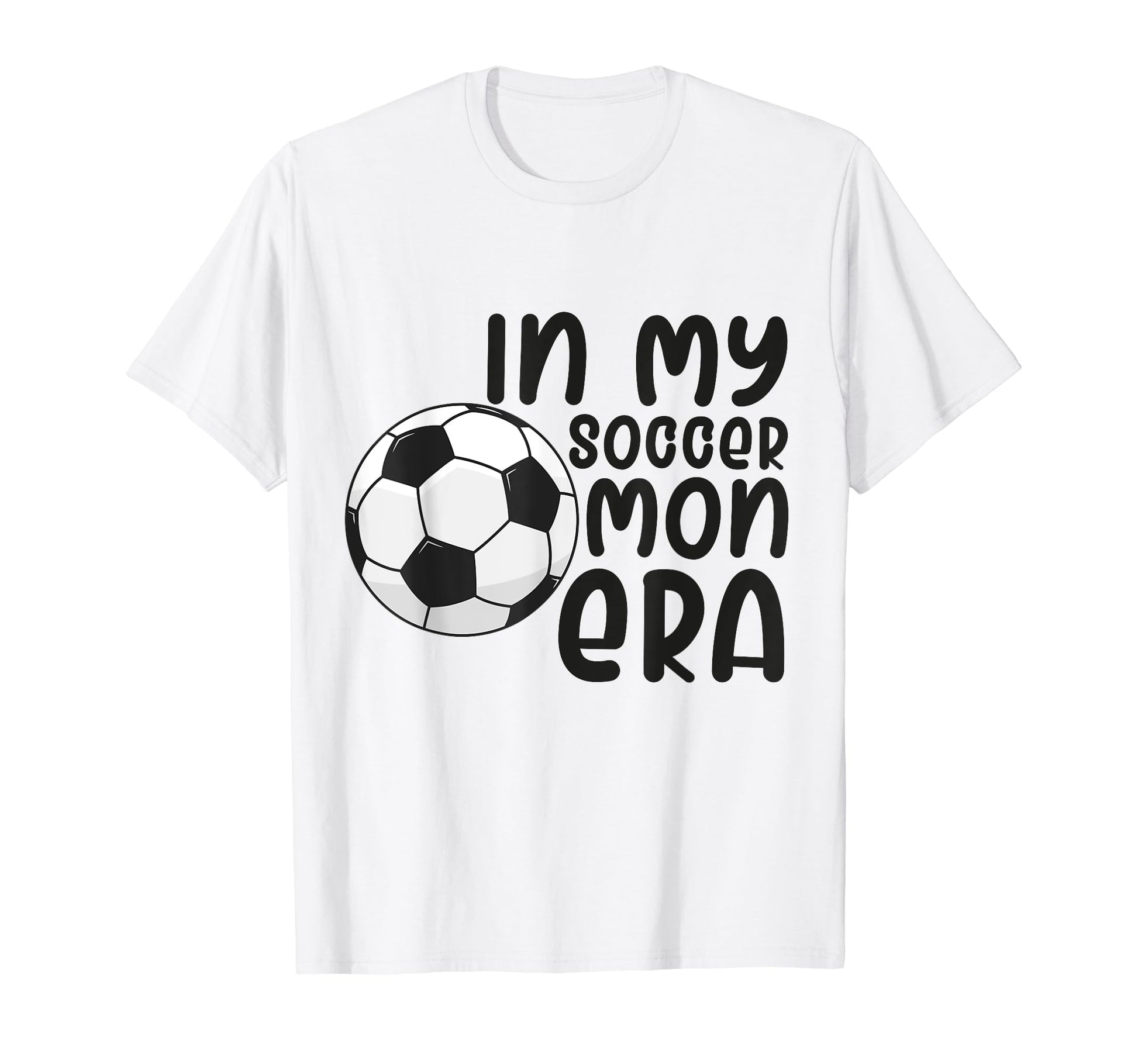 My Soccer Mom Era Funny Soccer Mom Mother T-Shirt - Custom Art Print Unisex - T-Shirt, Sweatshirt, Hoodie