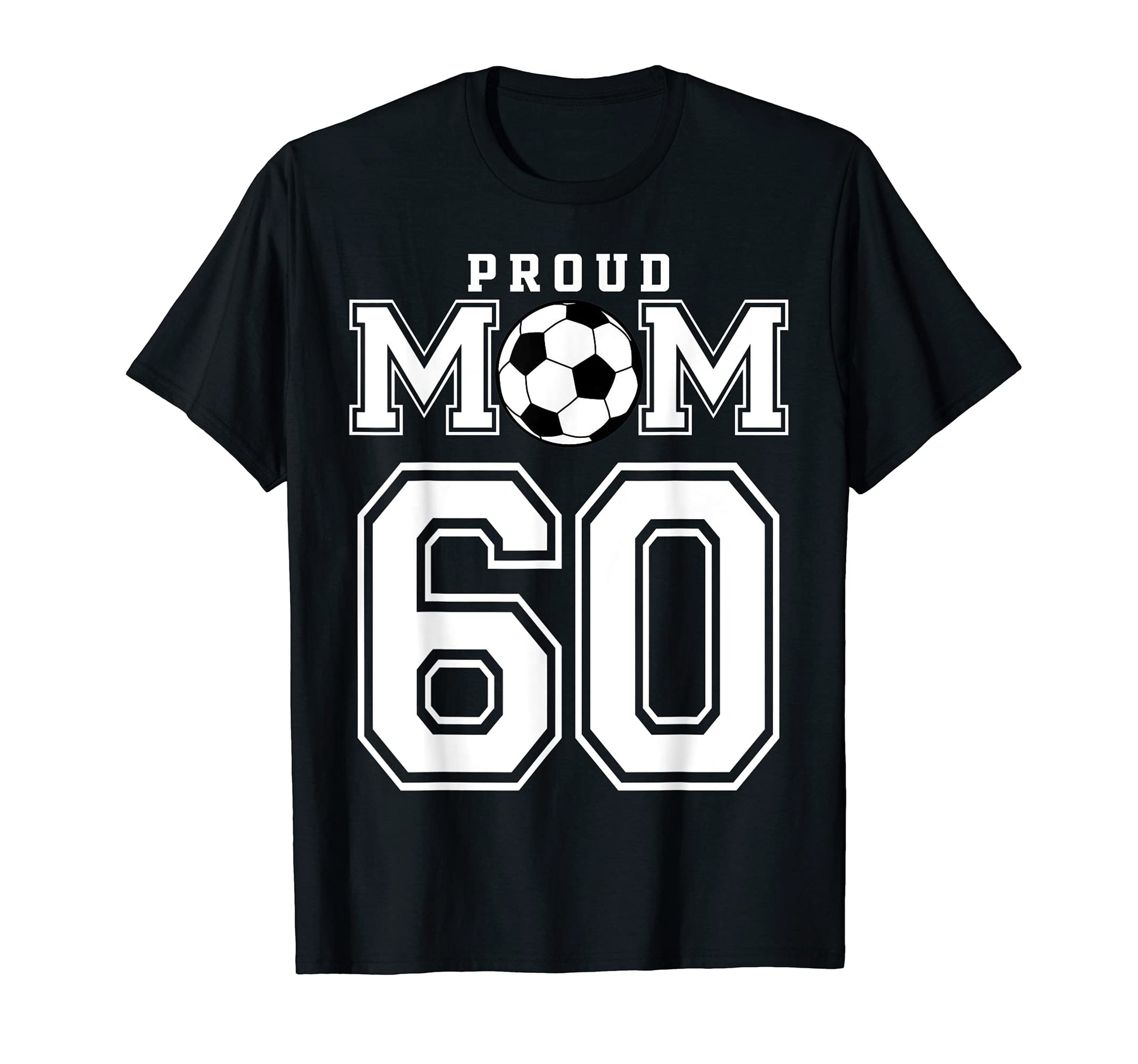 Number 60 Custom Proud Soccer Futbol T-Shirt - Aesthetic Graphic Men Women - T-Shirt, Sweatshirt, Hoodie