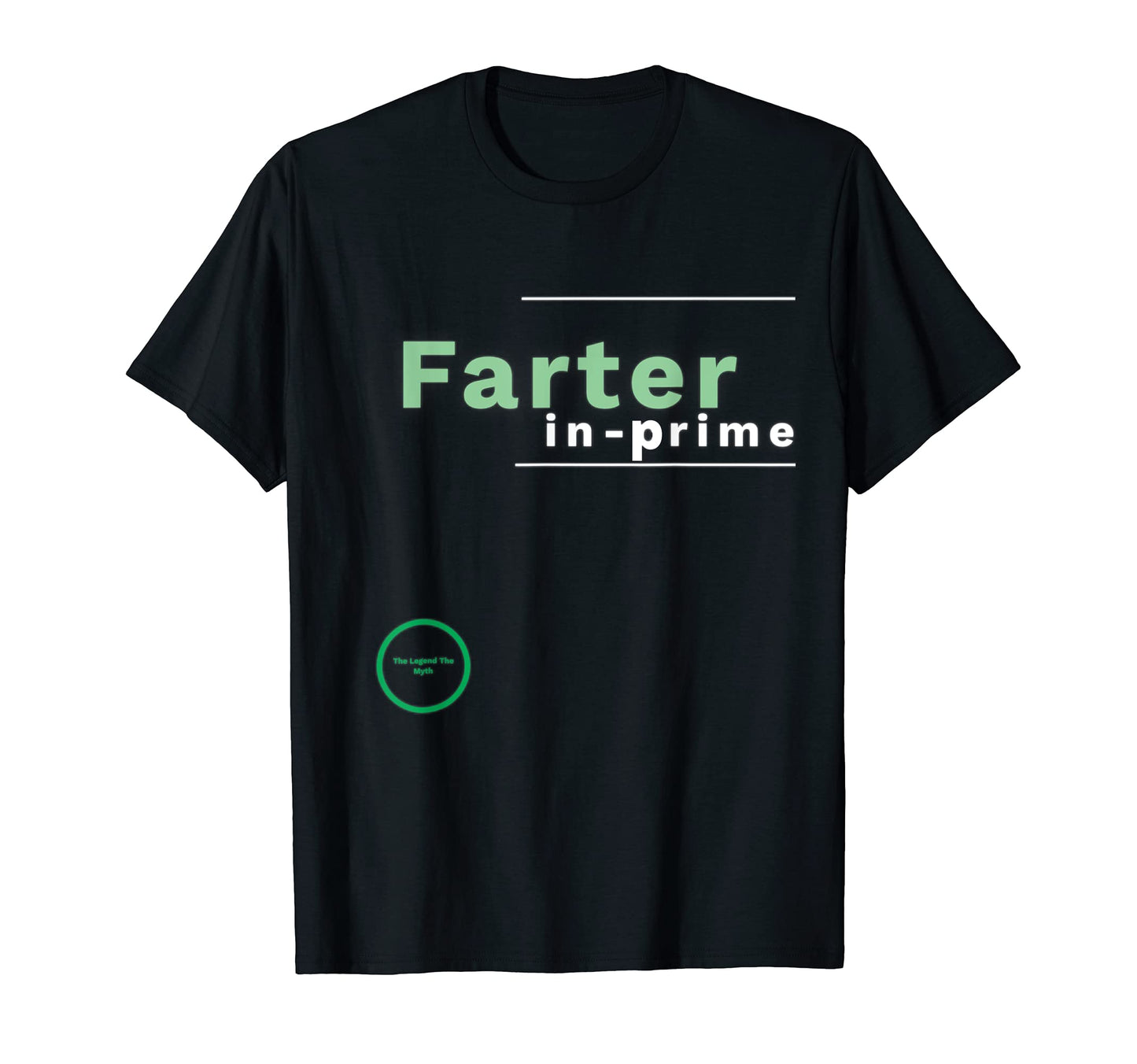 Farter Prime Dad Jokes Funny T-Shirt - Novelty Apparel Men Women - T-Shirt, Sweatshirt, Hoodie