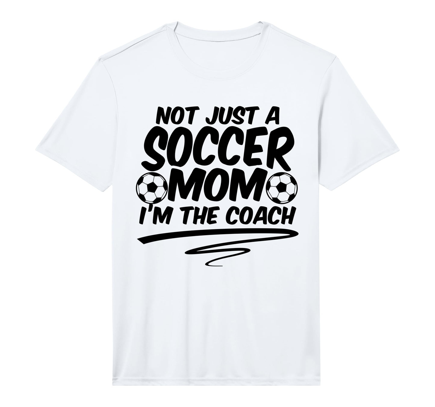 Mens Not Just Soccer Mom Im Coach Team T-Shirt - Unique Graphic Unisex - T-Shirt, Sweatshirt, Hoodie