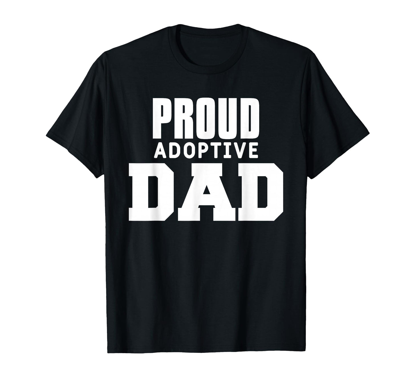 Proud Adoptive Dad Foster Father Son T-Shirt - Aesthetic Graphic Men Women - T-Shirt, Sweatshirt, Hoodie