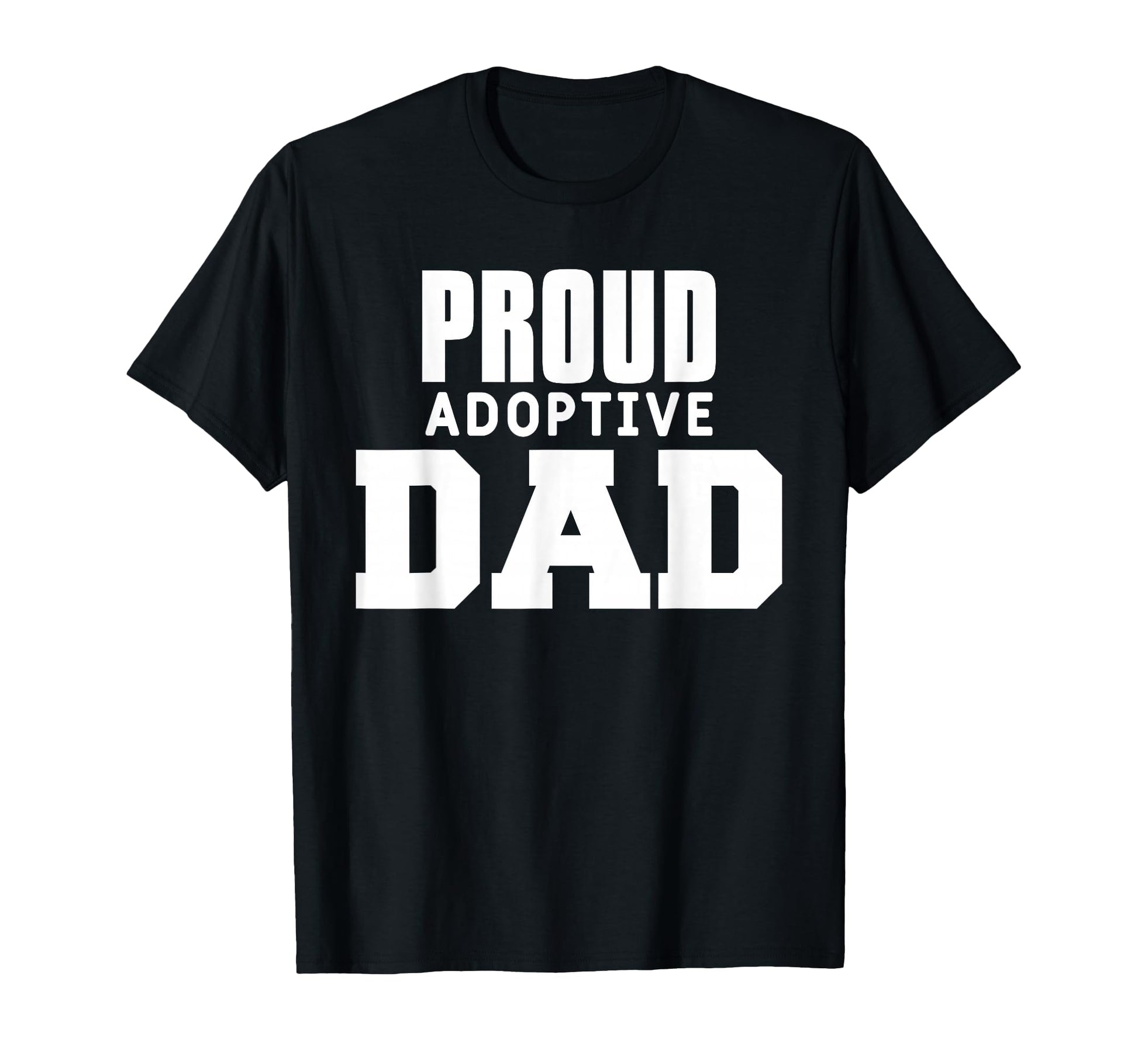 Proud Adoptive Dad Foster Father Son T-Shirt - Aesthetic Graphic Men Women - T-Shirt, Sweatshirt, Hoodie