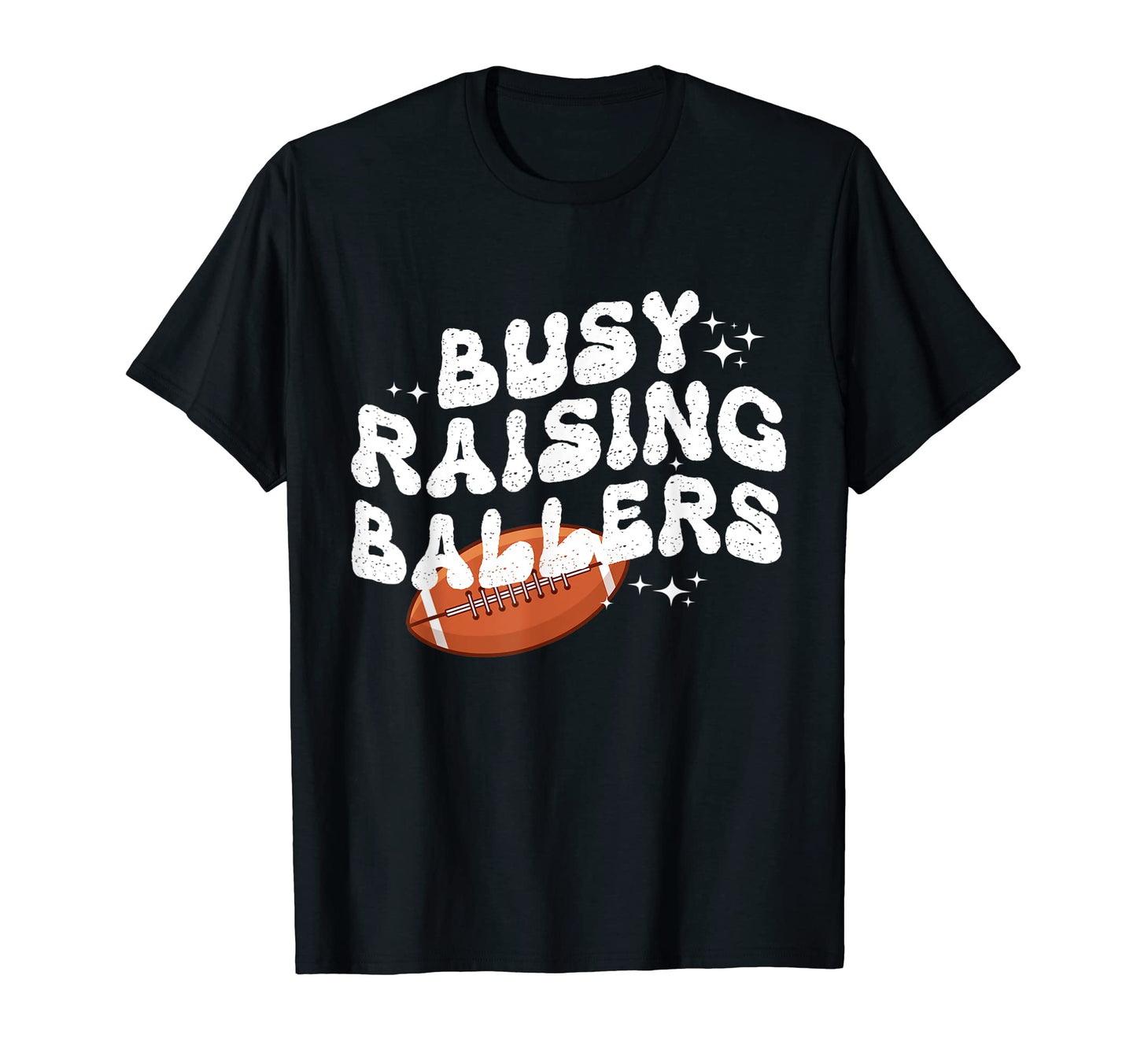 Busy Raising Ballers Groovy Football T-Shirt - Streetwear Style Unisex - T-Shirt, Sweatshirt, Hoodie
