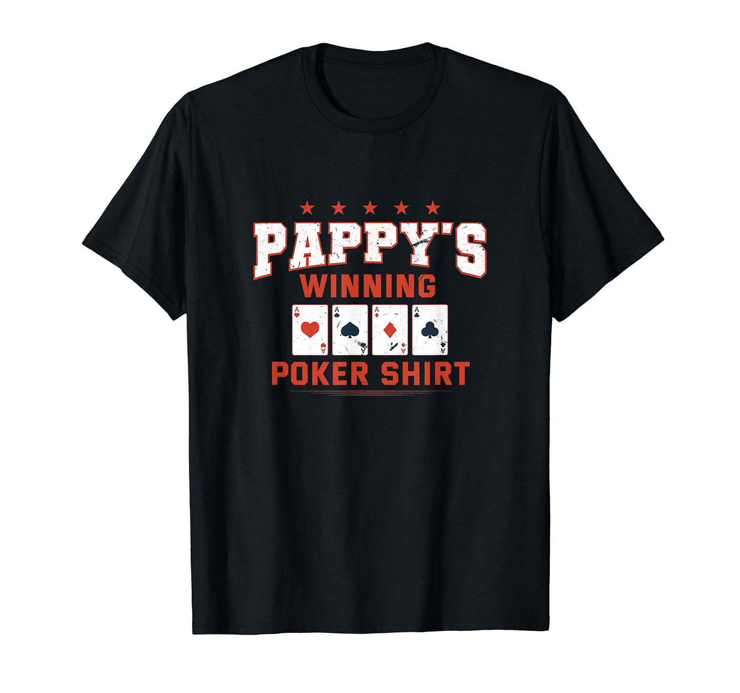 Pappys Winning Poker Card Games T-Shirt - Casual Everyday Wear Men Women - T-Shirt, Sweatshirt, Hoodie
