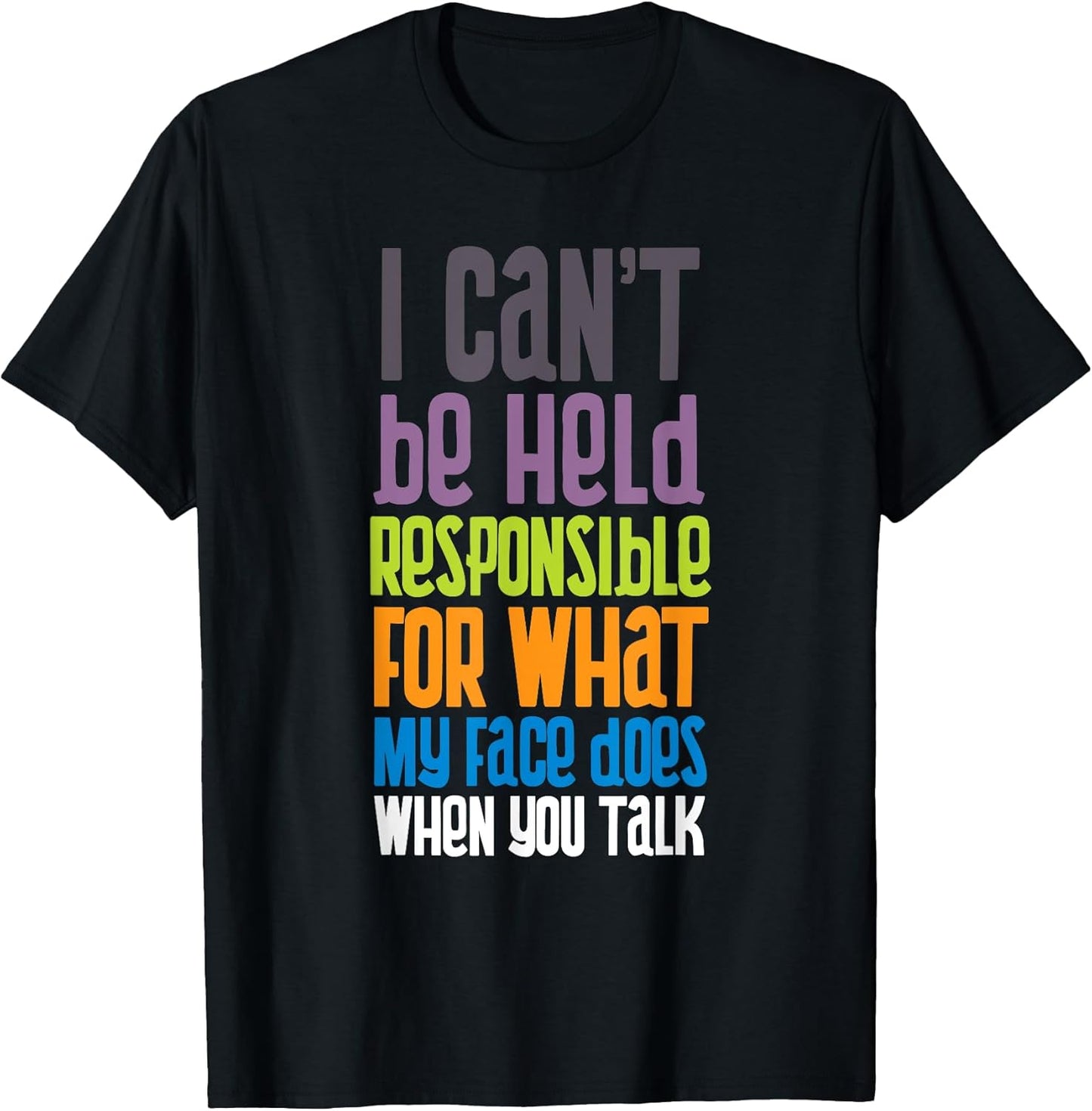 I Cant Be Held Responsible Sarcasm Sarcastic Gifts Unisex T-shirt, Sweatshirt, Hoodie, Long Sleeve Tee - T-Shirt, Sweatshirt, Hoodie