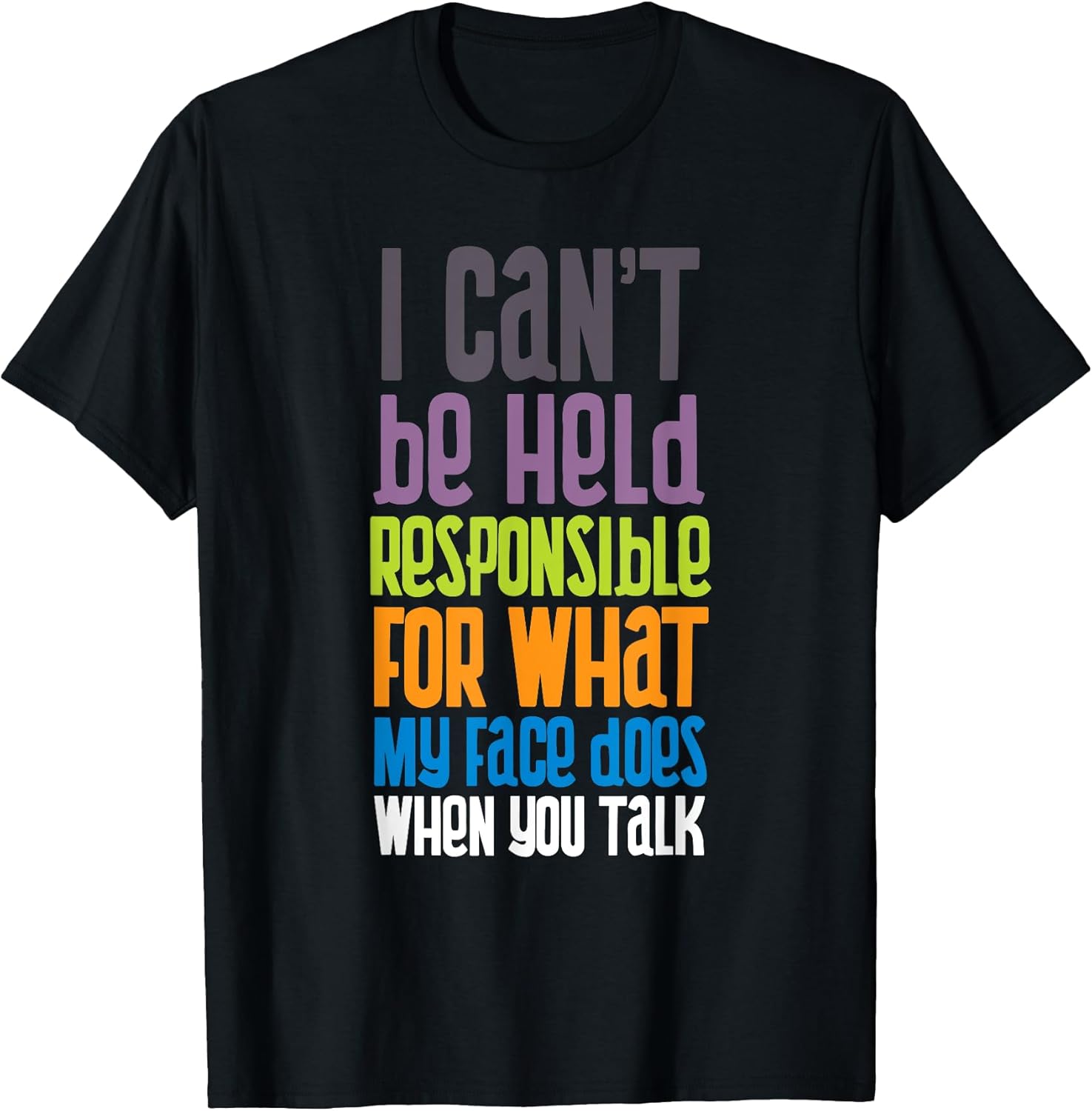 I Cant Be Held Responsible Sarcasm Sarcastic Gifts Unisex T-shirt, Sweatshirt, Hoodie, Long Sleeve Tee - T-Shirt, Sweatshirt, Hoodie