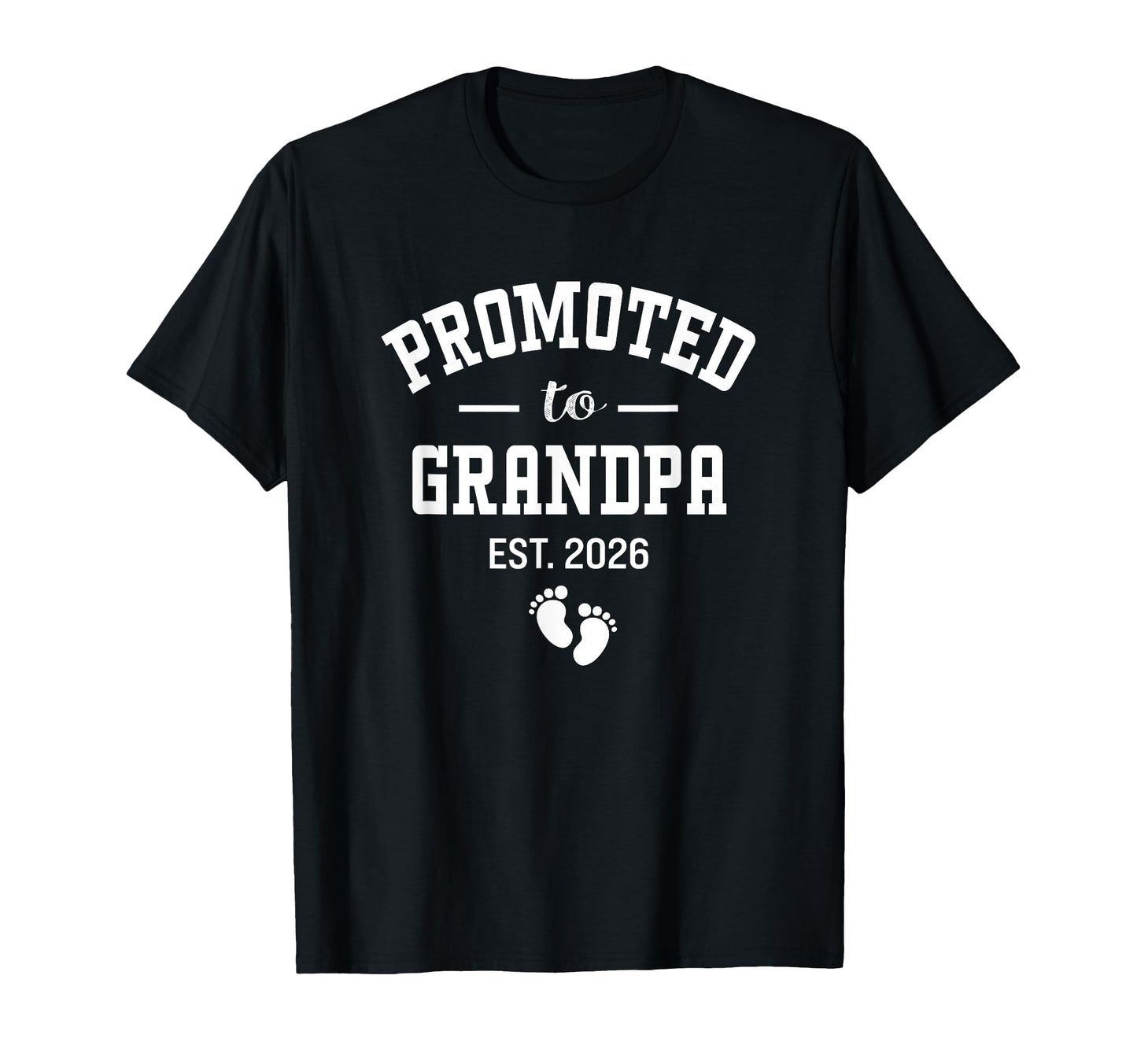 Promoted To Grandpa 2026 First Time T-Shirt - Trendy Graphic Unisex - T-Shirt, Sweatshirt, Hoodie