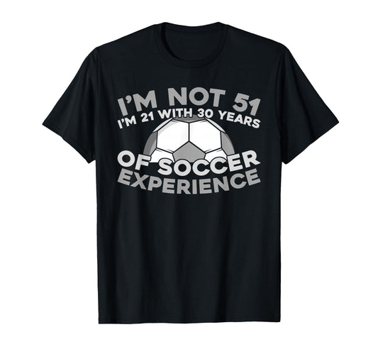 51 Years Old Sports Player Team Soccer T-Shirt - Trendy Graphic Men Women - T-Shirt, Sweatshirt, Hoodie
