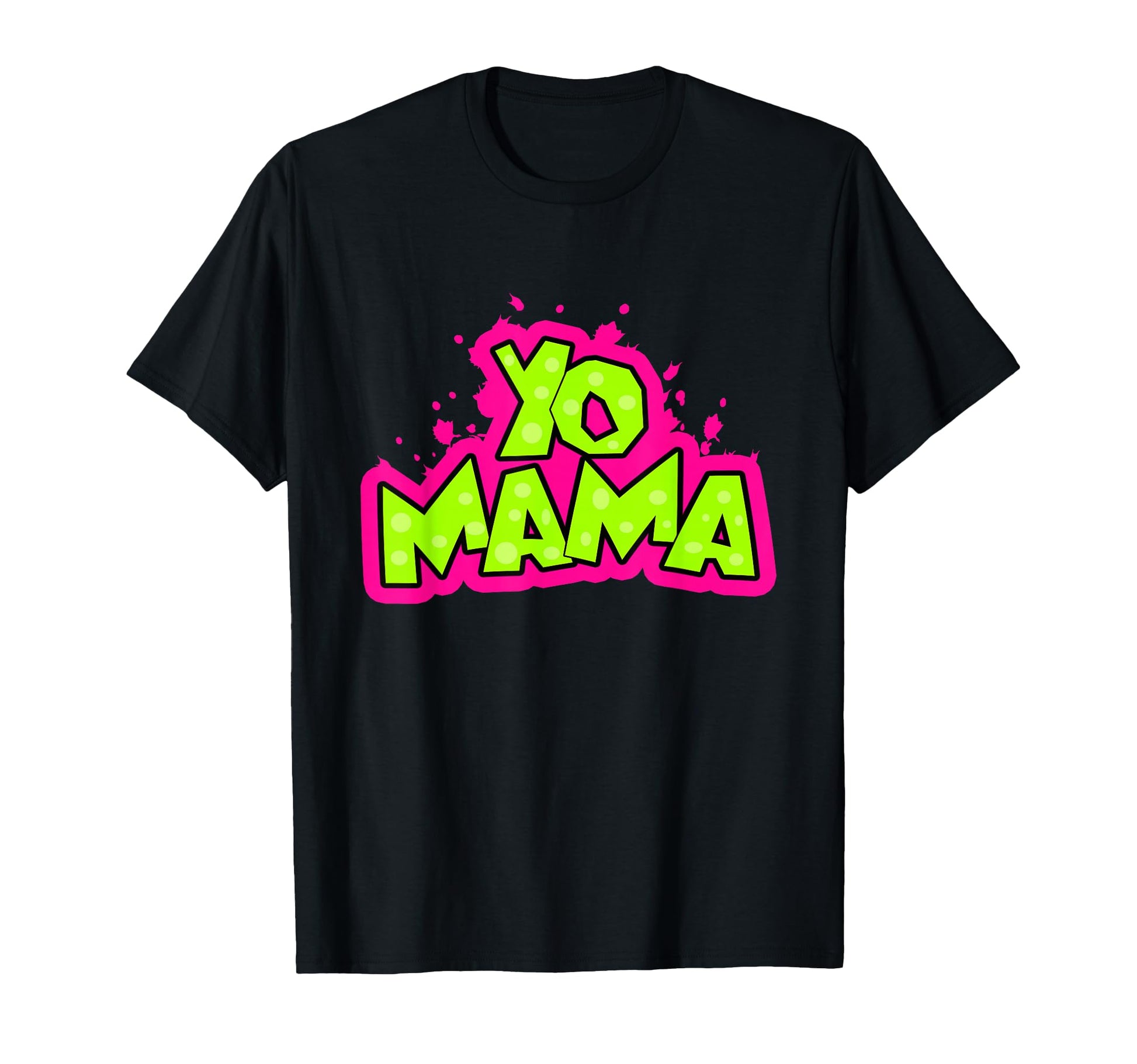 Yo Mama Funny 90S Hip Hop Party 1990S T-Shirt - Graphic Print Unisex - T-Shirt, Sweatshirt, Hoodie