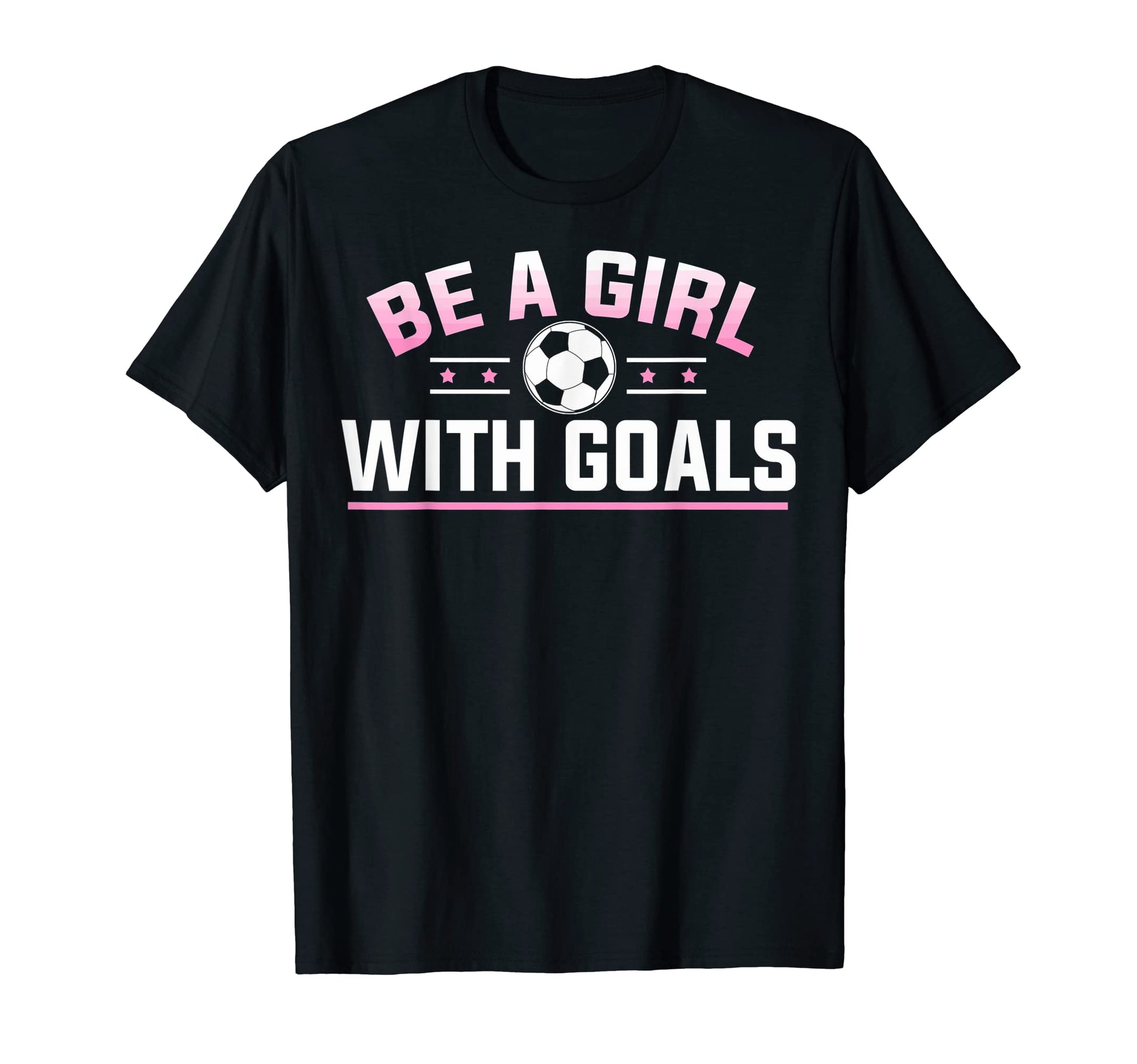 Be Goals Soccer Soccer Coaches Soccer T-Shirt - Graphic Print Men Women - T-Shirt, Sweatshirt, Hoodie