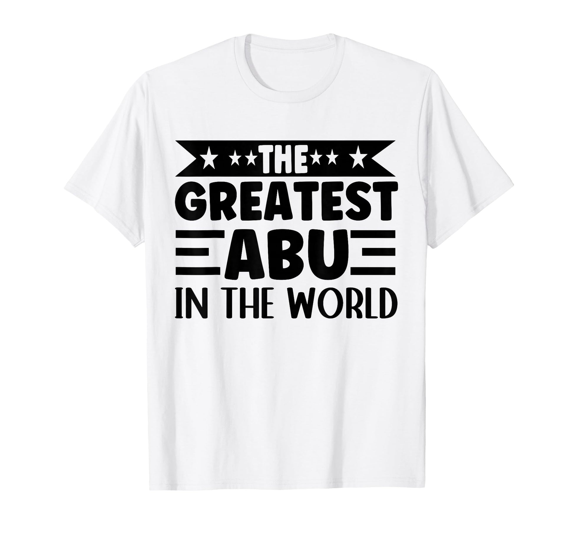 Greatest Abu World Abu Name Arabic T-Shirt - Graphic Print Men Women - T-Shirt, Sweatshirt, Hoodie