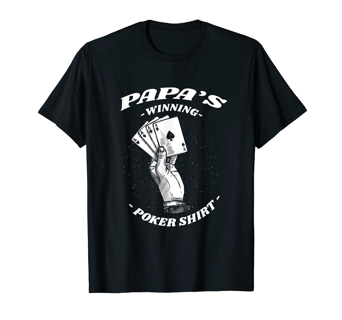 Papas Winning Poker Card Games Dad Card T-Shirt - Aesthetic Graphic Unisex - T-Shirt, Sweatshirt, Hoodie