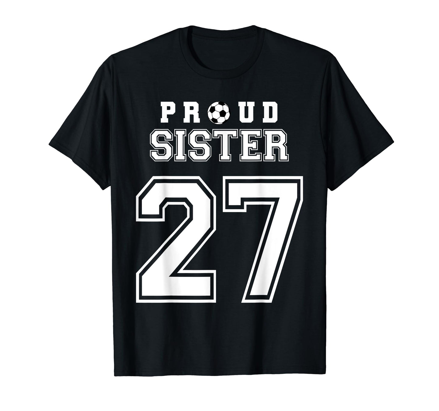 Number 27 Custom Proud Soccer Futbol T-Shirt - Novelty Apparel Men Women - T-Shirt, Sweatshirt, Hoodie