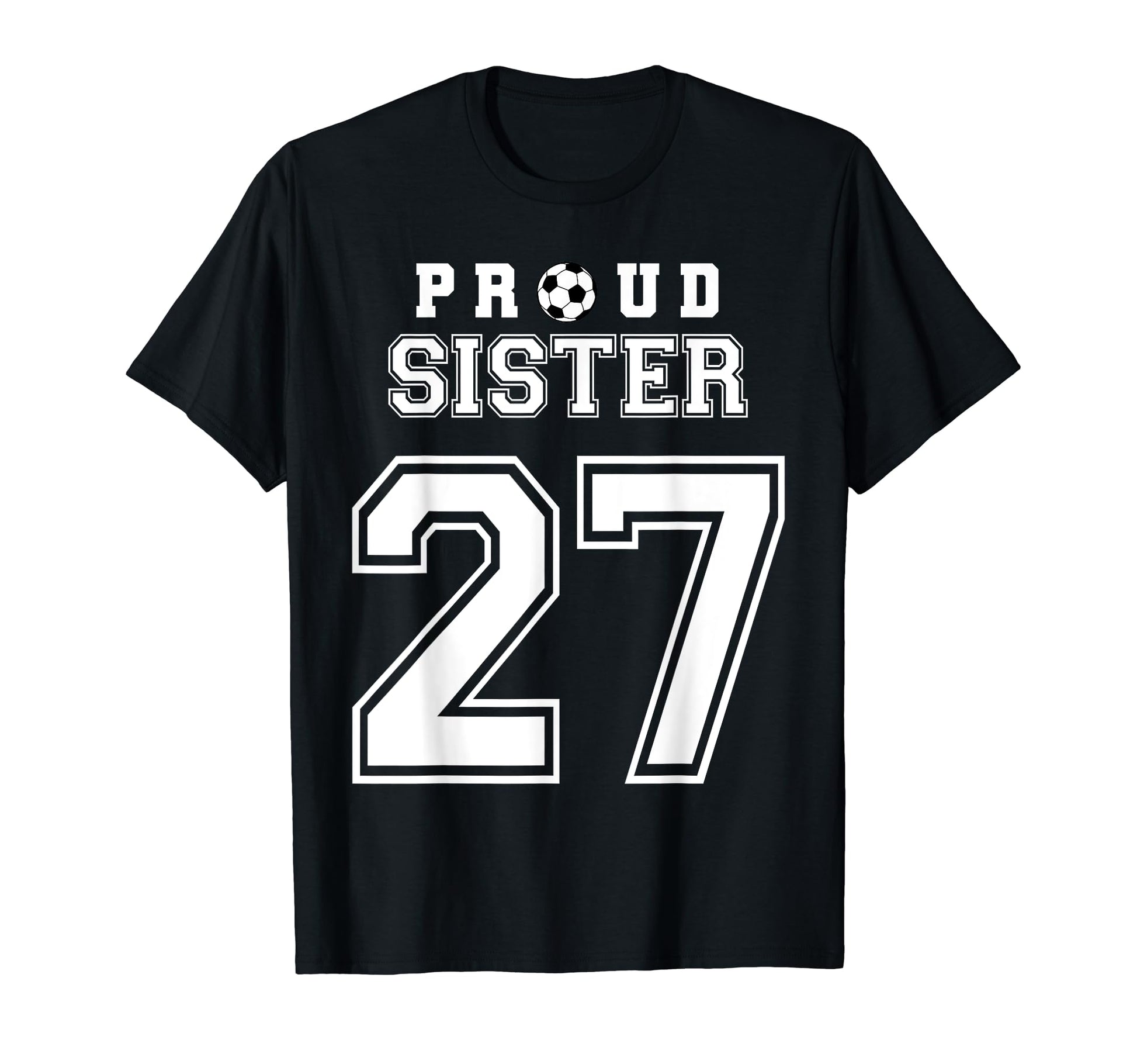 Number 27 Custom Proud Soccer Futbol T-Shirt - Novelty Apparel Men Women - T-Shirt, Sweatshirt, Hoodie