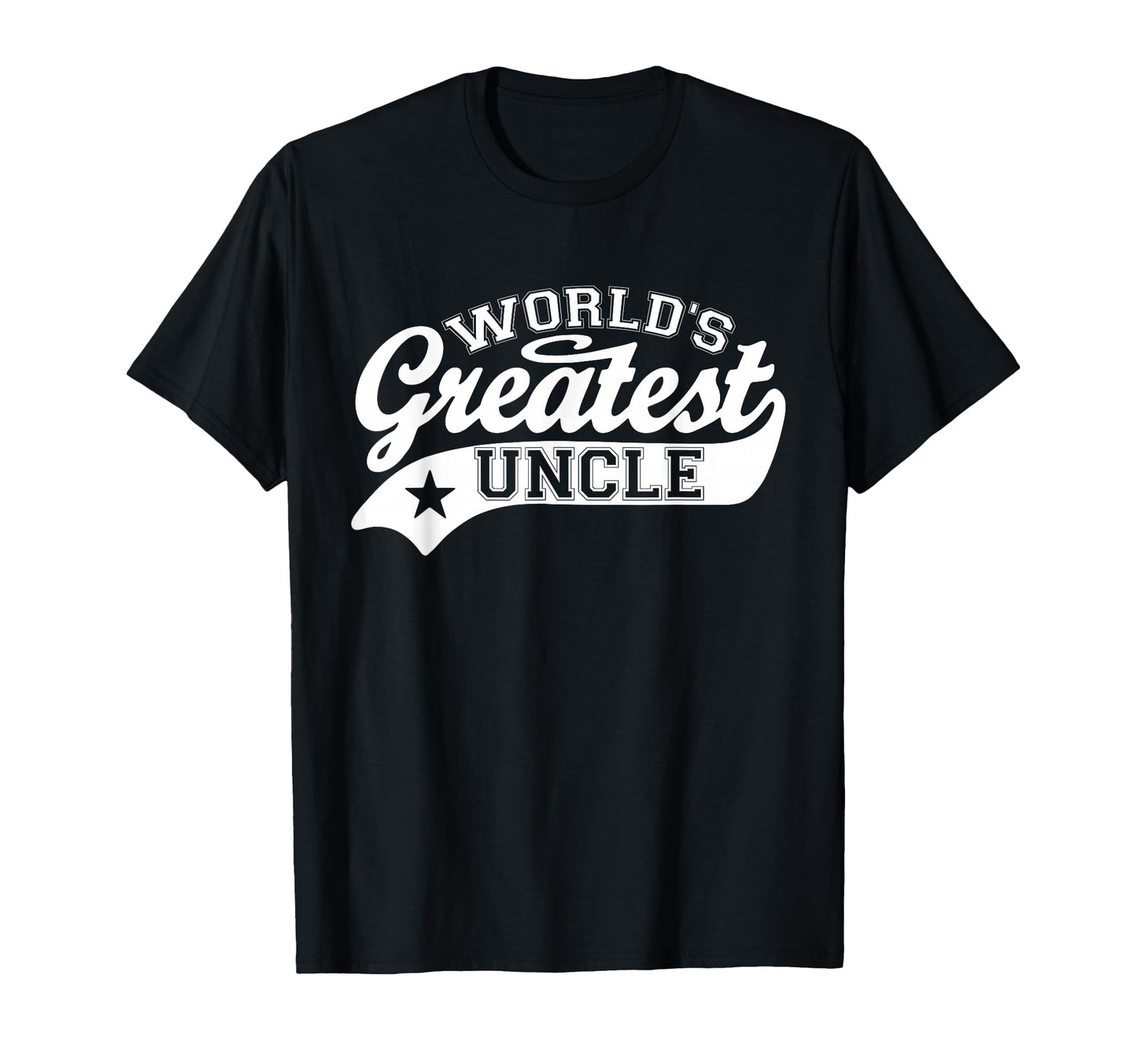 Worlds Greatest Uncle Funny Fathers Day T-Shirt - Novelty Apparel Men Women - T-Shirt, Sweatshirt, Hoodie