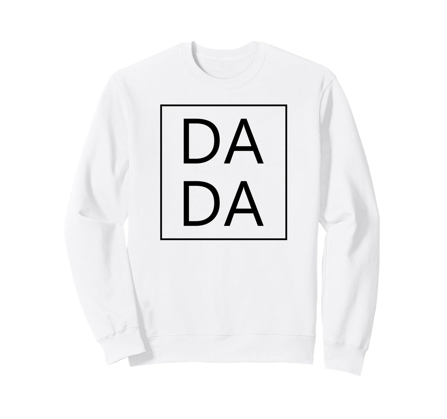 Dada First Fathers Day New Dad Sweatshirt - Streetwear Style for Adults - T-Shirt, Sweatshirt, Hoodie