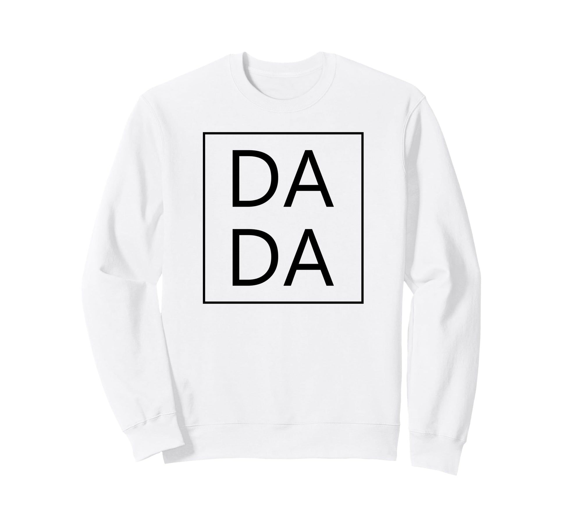 Dada First Fathers Day New Dad Sweatshirt - Streetwear Style for Adults - T-Shirt, Sweatshirt, Hoodie
