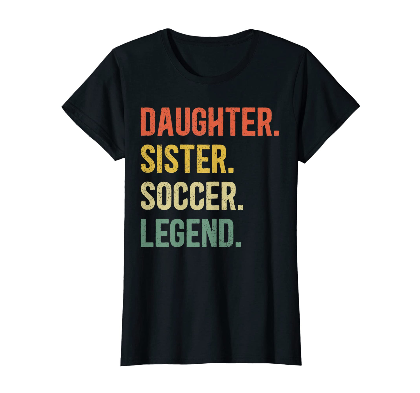 Daughter Sister Soccer Legend Soccer T-Shirt - Custom Art Print for Adults - T-Shirt, Sweatshirt, Hoodie