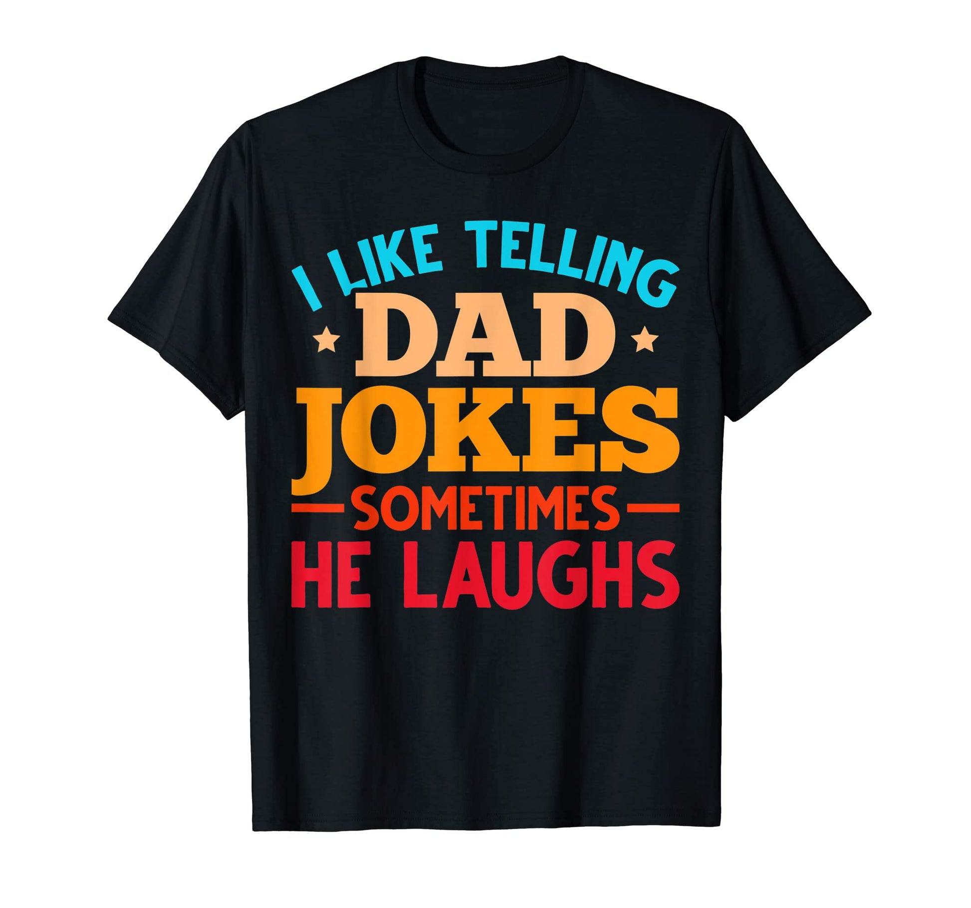 Mens Jokes Humorous Puns Fathers Day T-Shirt - Trendy Graphic for Adults - T-Shirt, Sweatshirt, Hoodie