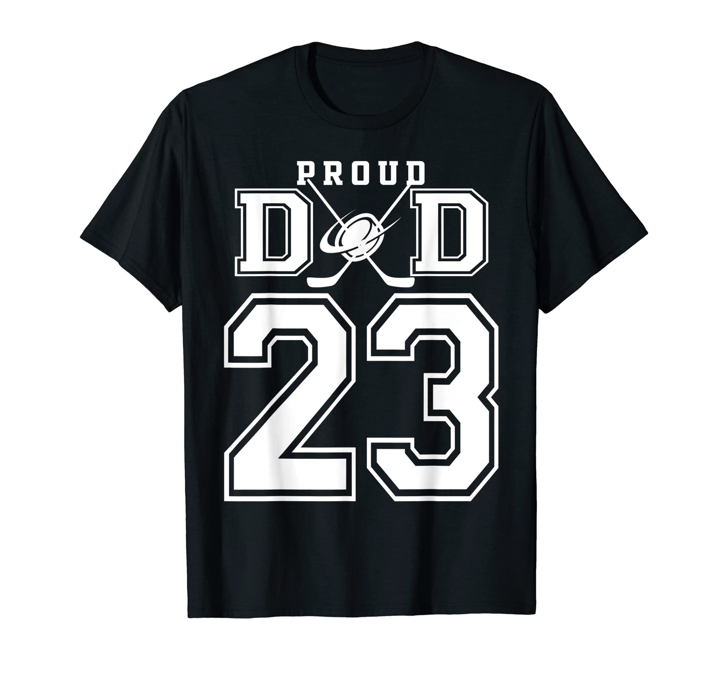 Number 23 Custom Proud Hockey Dad T-Shirt - Custom Art Print Men Women - T-Shirt, Sweatshirt, Hoodie