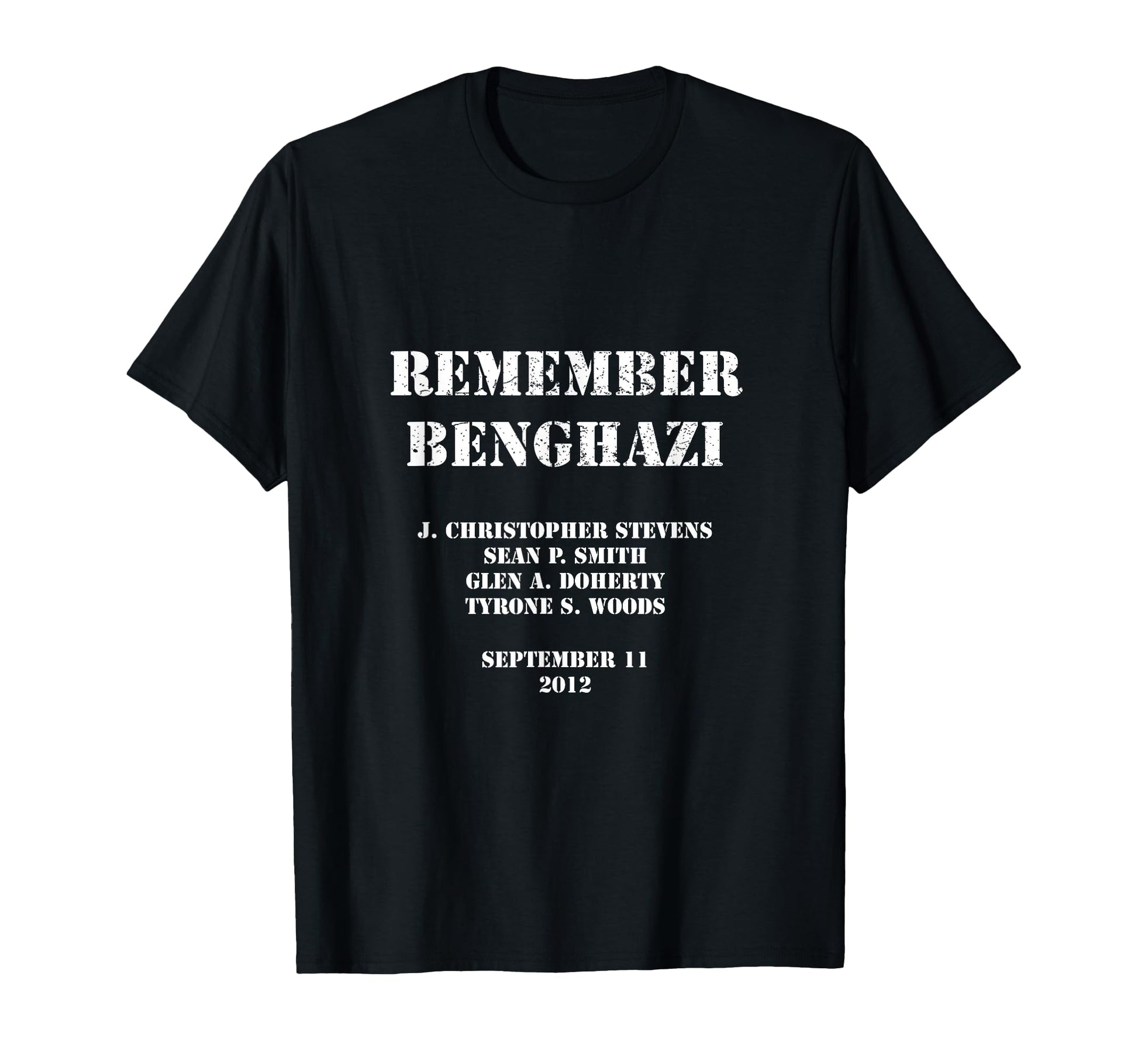 Remember Benghazi Patriotic Us T-Shirt - Novelty Apparel for Adults - T-Shirt, Sweatshirt, Hoodie