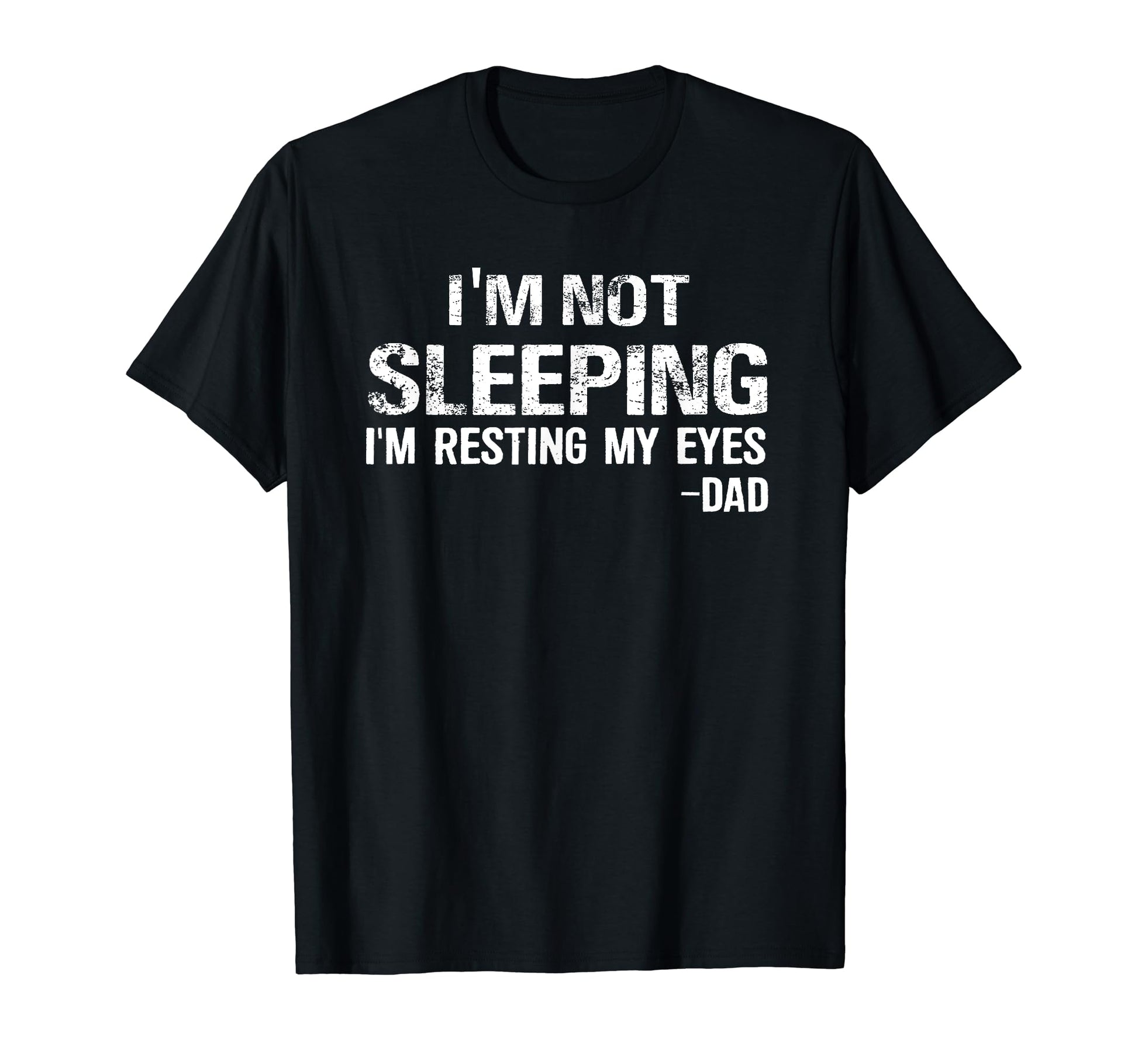 Im Not Sleeping Im Just Resting My Eyes T-Shirt - Aesthetic Graphic Unisex - T-Shirt, Sweatshirt, Hoodie