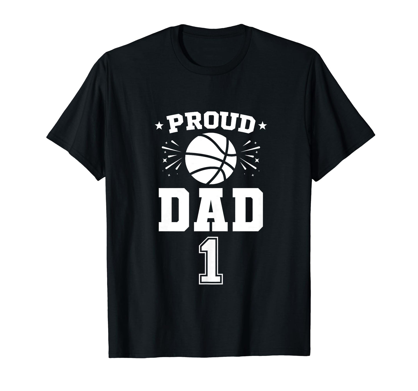 Proud Basketball Dad Number 1 T-Shirt - Unique Graphic for Adults - T-Shirt, Sweatshirt, Hoodie