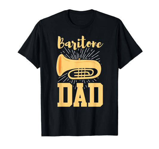 Baritone Funny Baritone Dad Band T-Shirt - Fun Novelty Design Unisex - T-Shirt, Sweatshirt, Hoodie