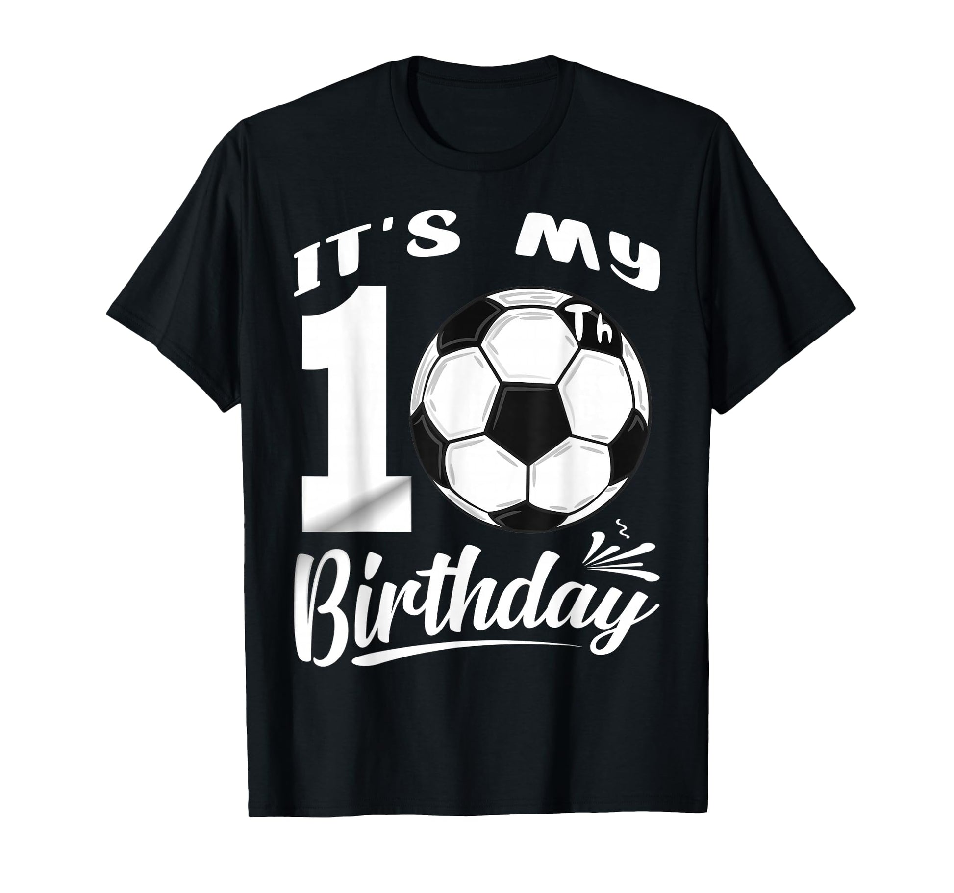 Its My 10Th Birthday Soccer Player 10 T-Shirt - Trendy Graphic Men Women - T-Shirt, Sweatshirt, Hoodie