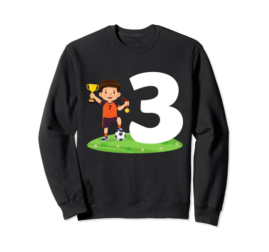 3Rd Birthday Soccer 3 Years Old Sweatshirt - Fun Novelty Design Unisex - T-Shirt, Sweatshirt, Hoodie