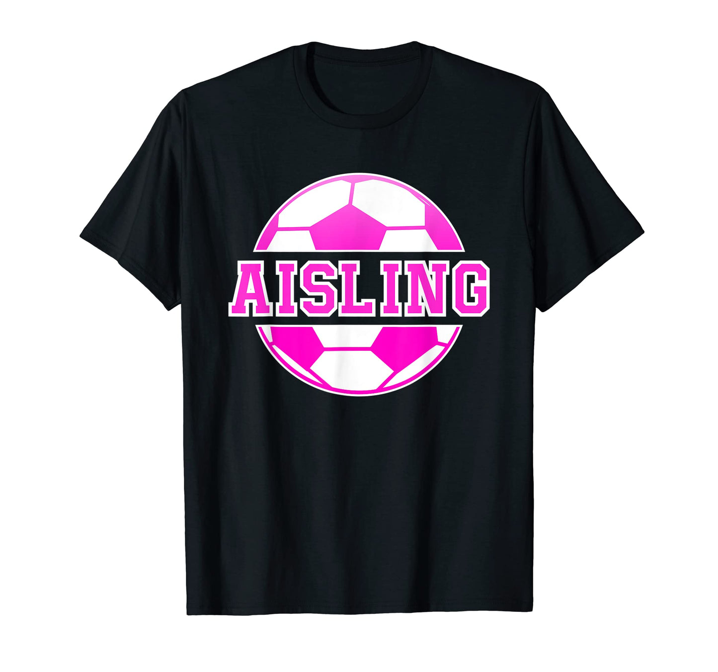 Aisling Name Soccer Play Football T-Shirt - Streetwear Style for Adults - T-Shirt, Sweatshirt, Hoodie