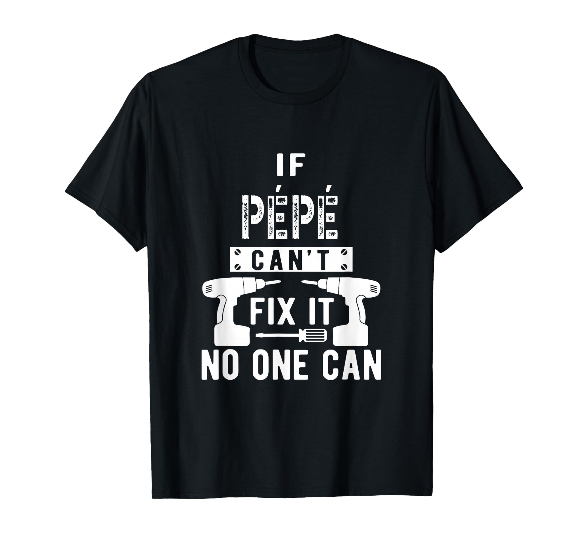 If P P Cant Fix It No One Can France T-Shirt - Fun Novelty Design Unisex - T-Shirt, Sweatshirt, Hoodie