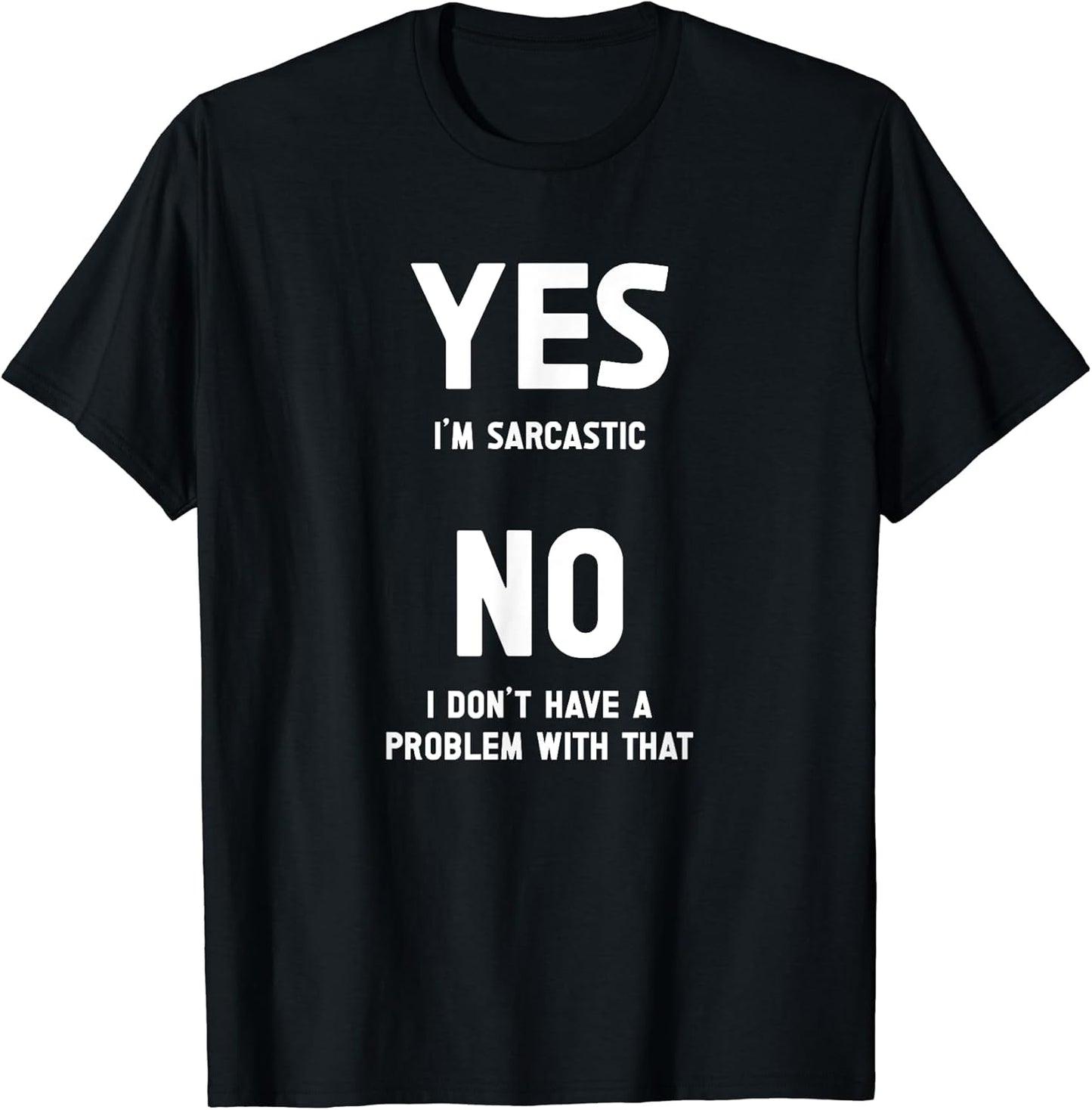 Funny Quotes and Sarcastic Sayings Apparel Unisex T-shirt, Sweatshirt, Hoodie, Long Sleeve Tee - T-Shirt, Sweatshirt, Hoodie